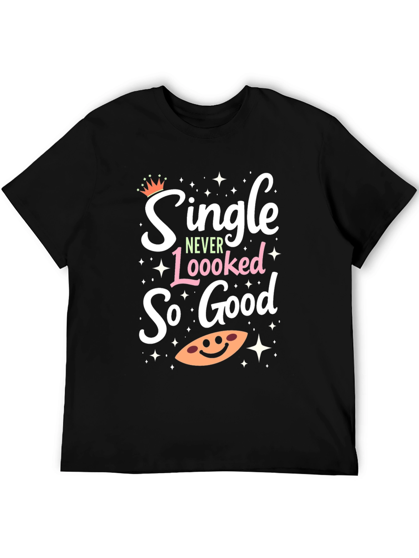Single Never Looked So Good Graphic Tee - Black