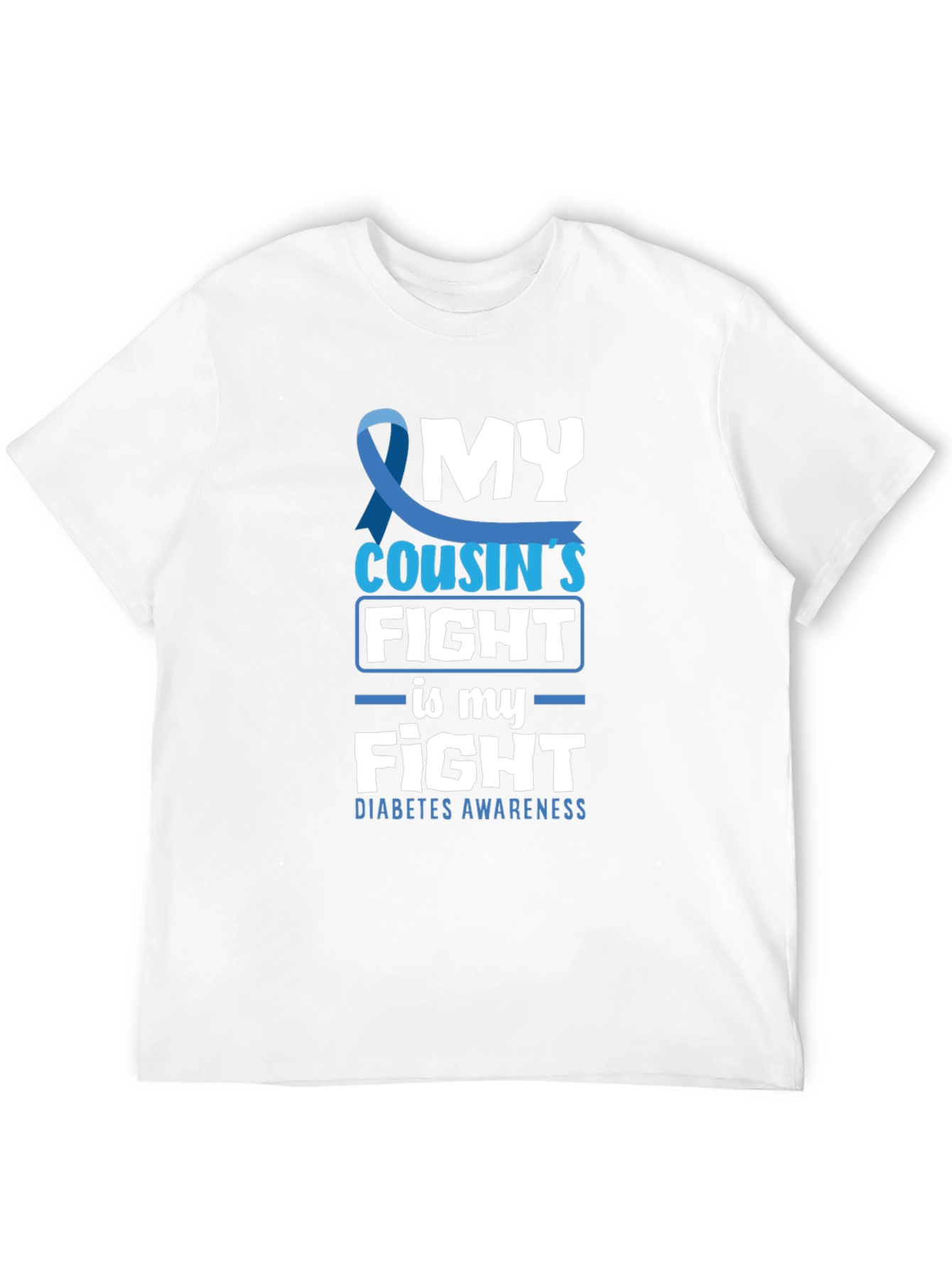 Diabetes Awareness T-Shirt - My Cousins Fight