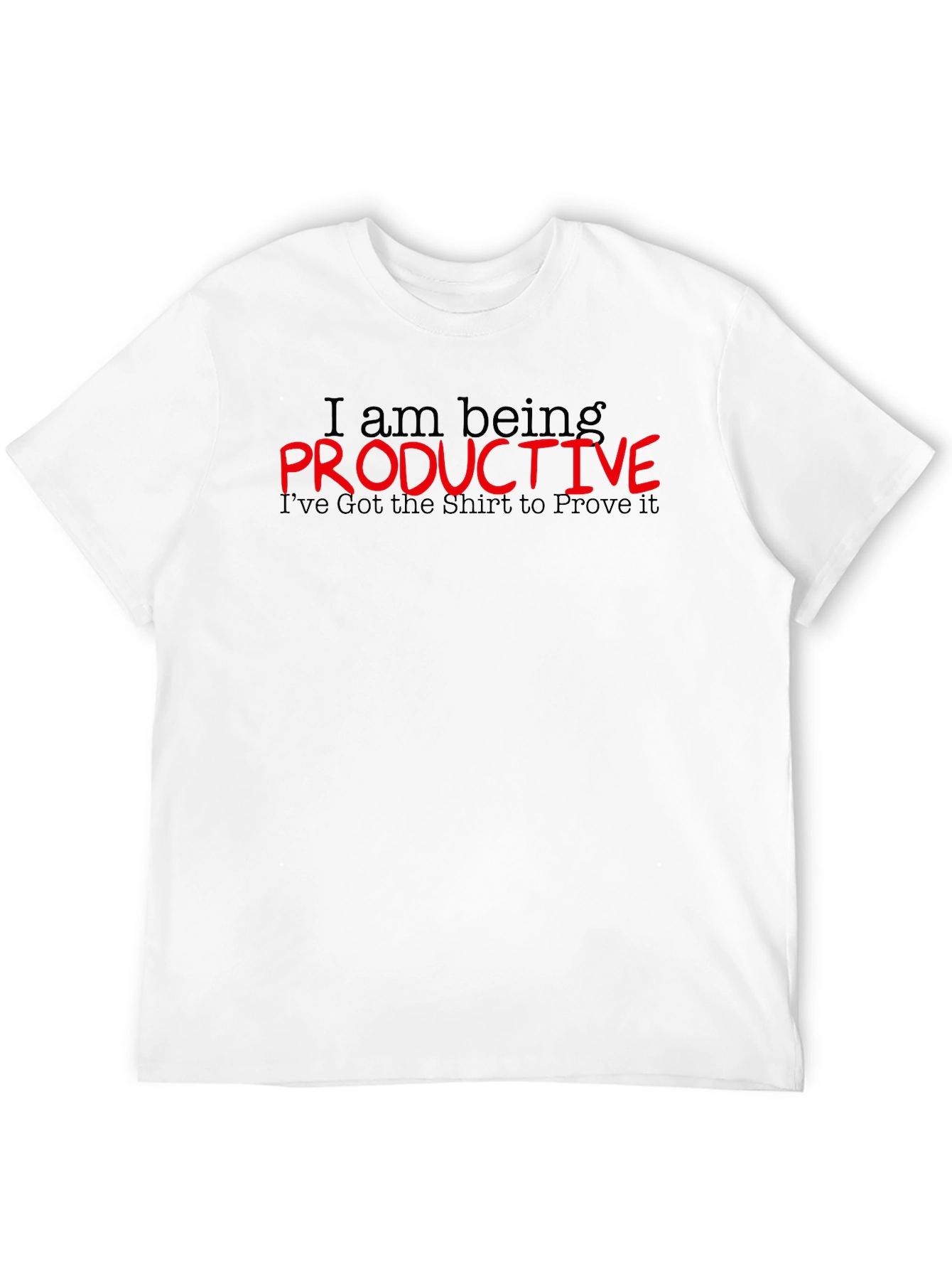 Funny Productive Slogan Graphic Tee