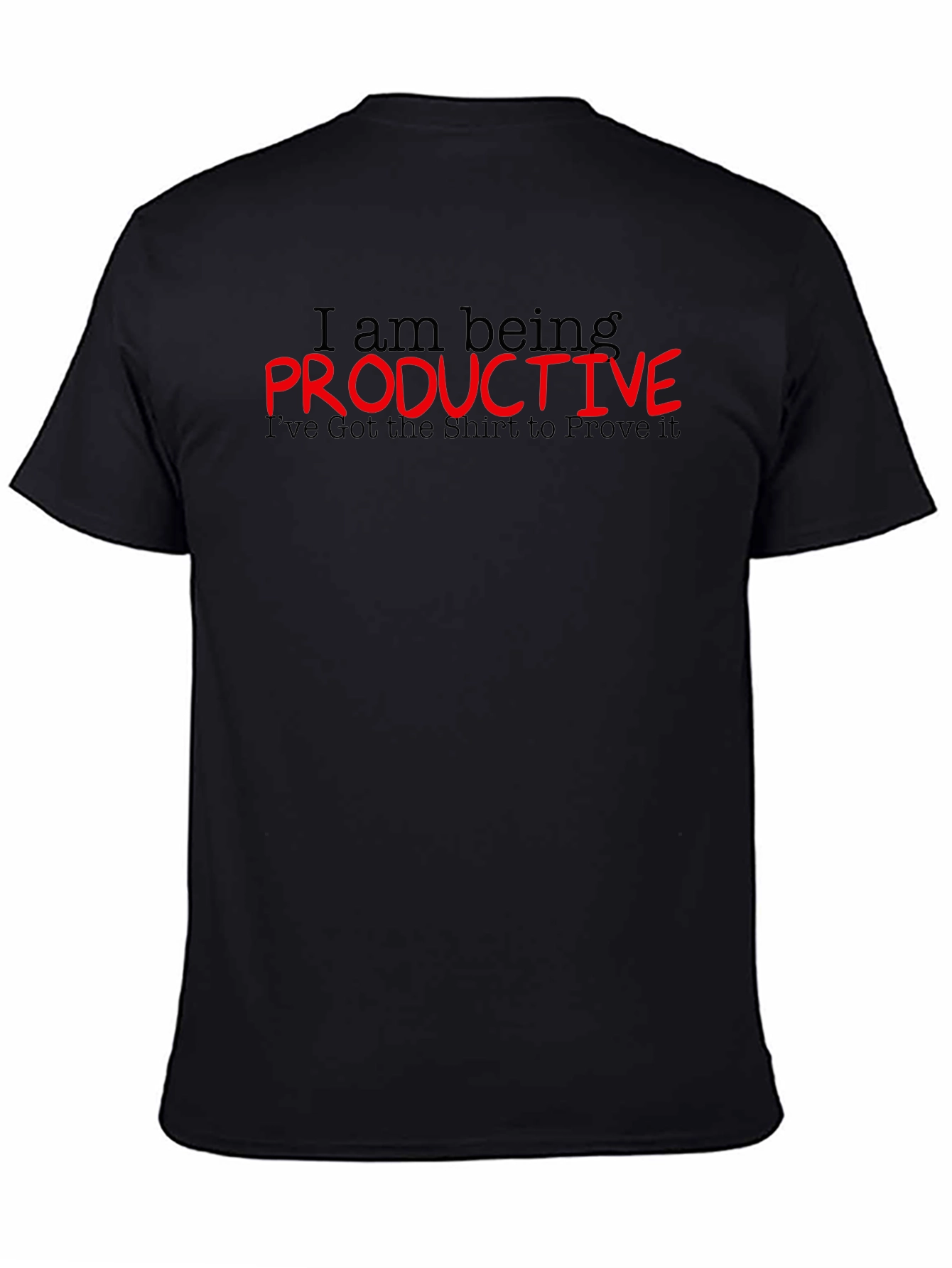Funny Productive Slogan Graphic Tee