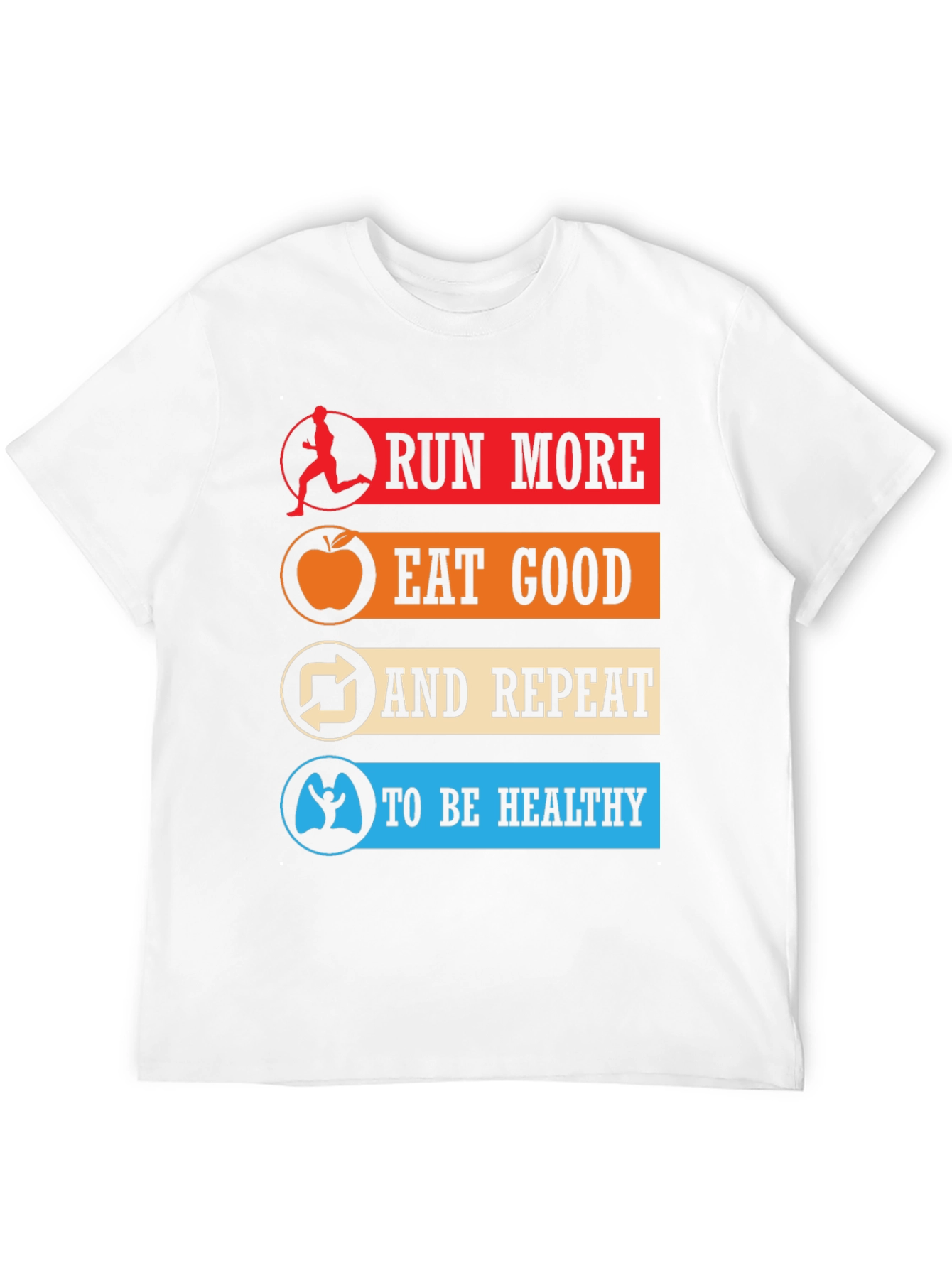 Run More Eat Good Healthy Lifestyle T-Shirt