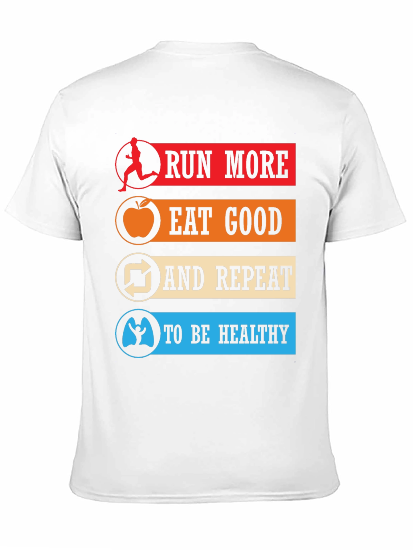 Run More Eat Good Healthy Lifestyle T-Shirt