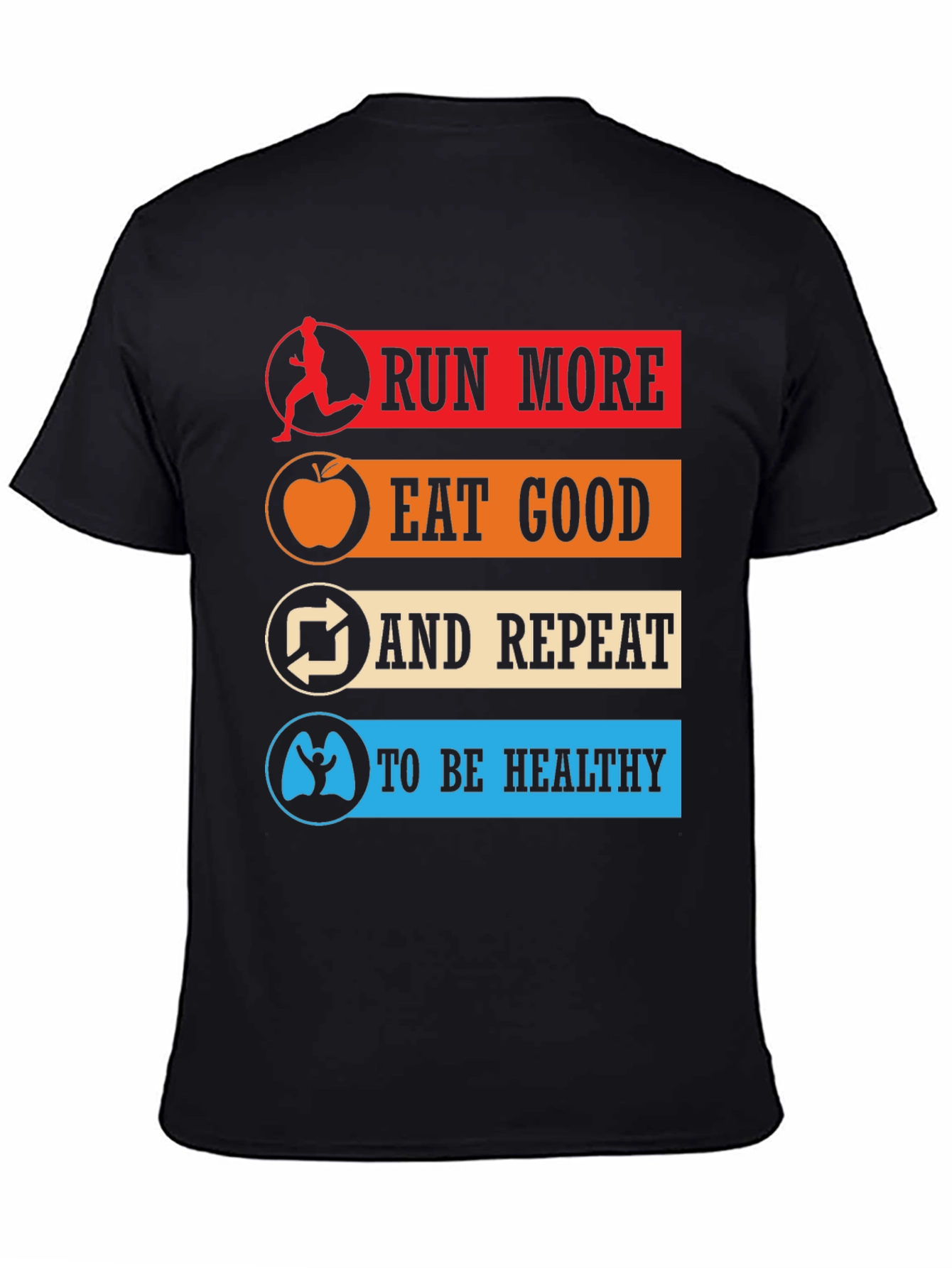 Run More Eat Good Healthy Lifestyle T-Shirt