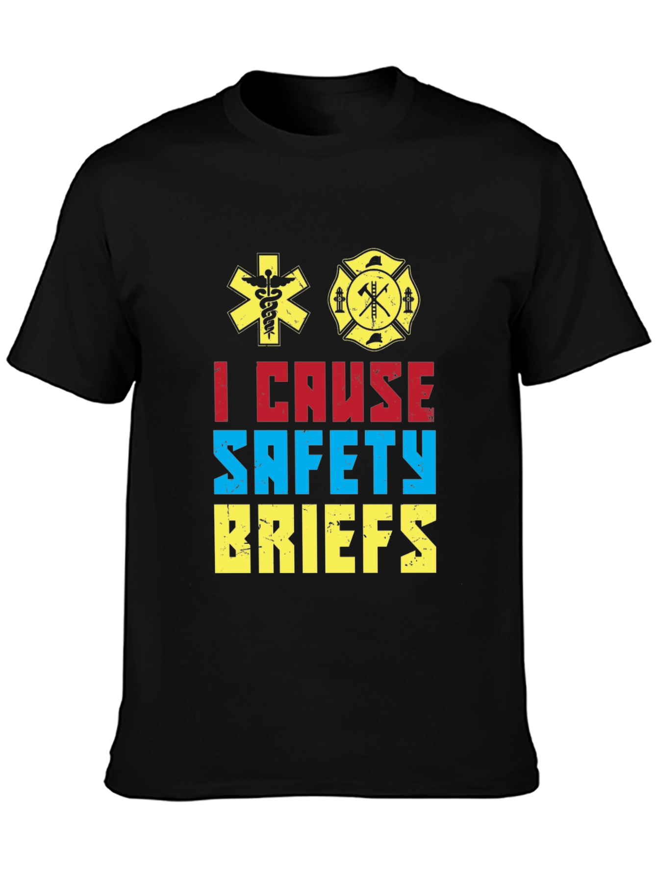 I Cause Safety Briefs Graphic T-Shirt