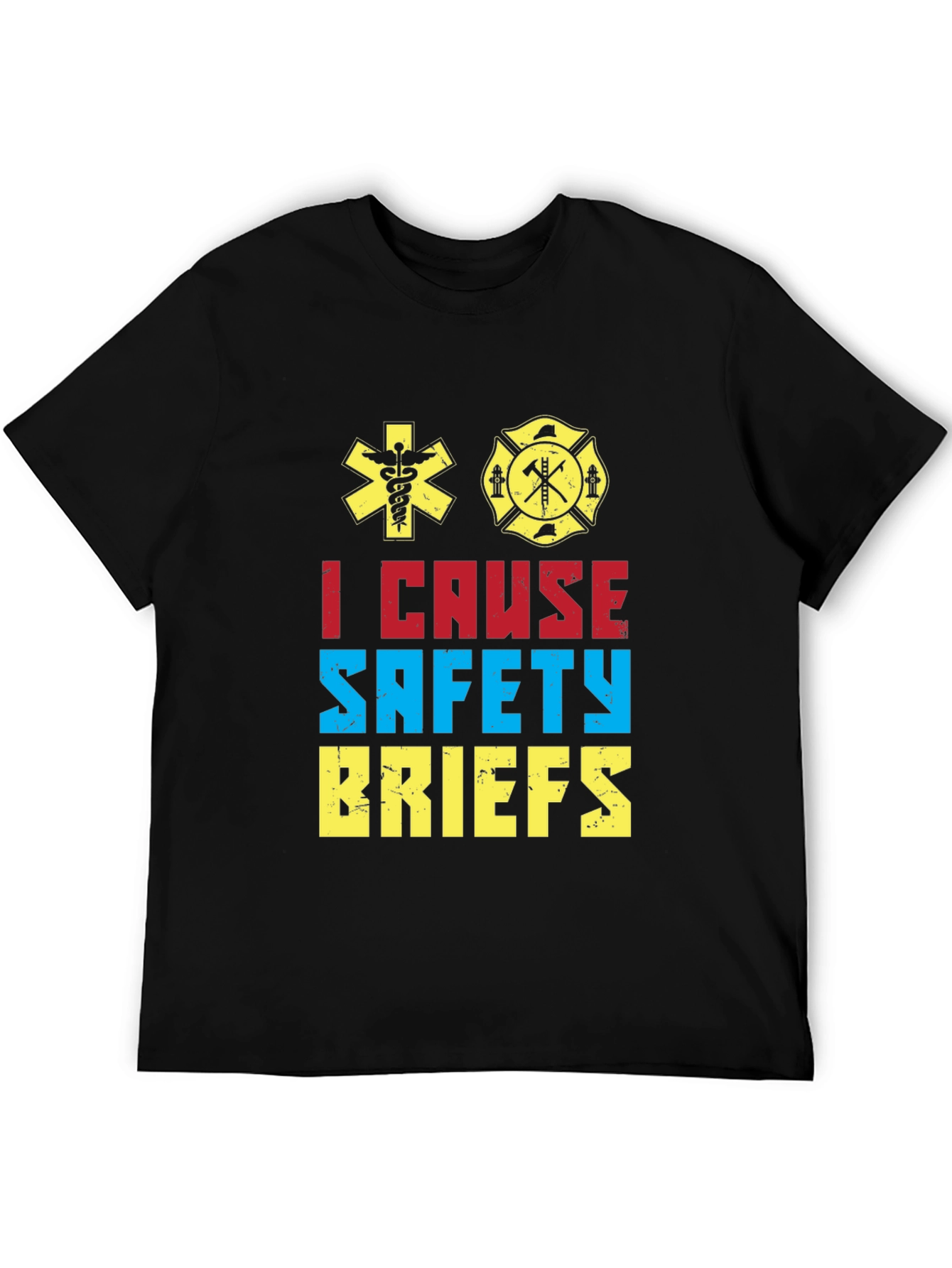 I Cause Safety Briefs Graphic T-Shirt