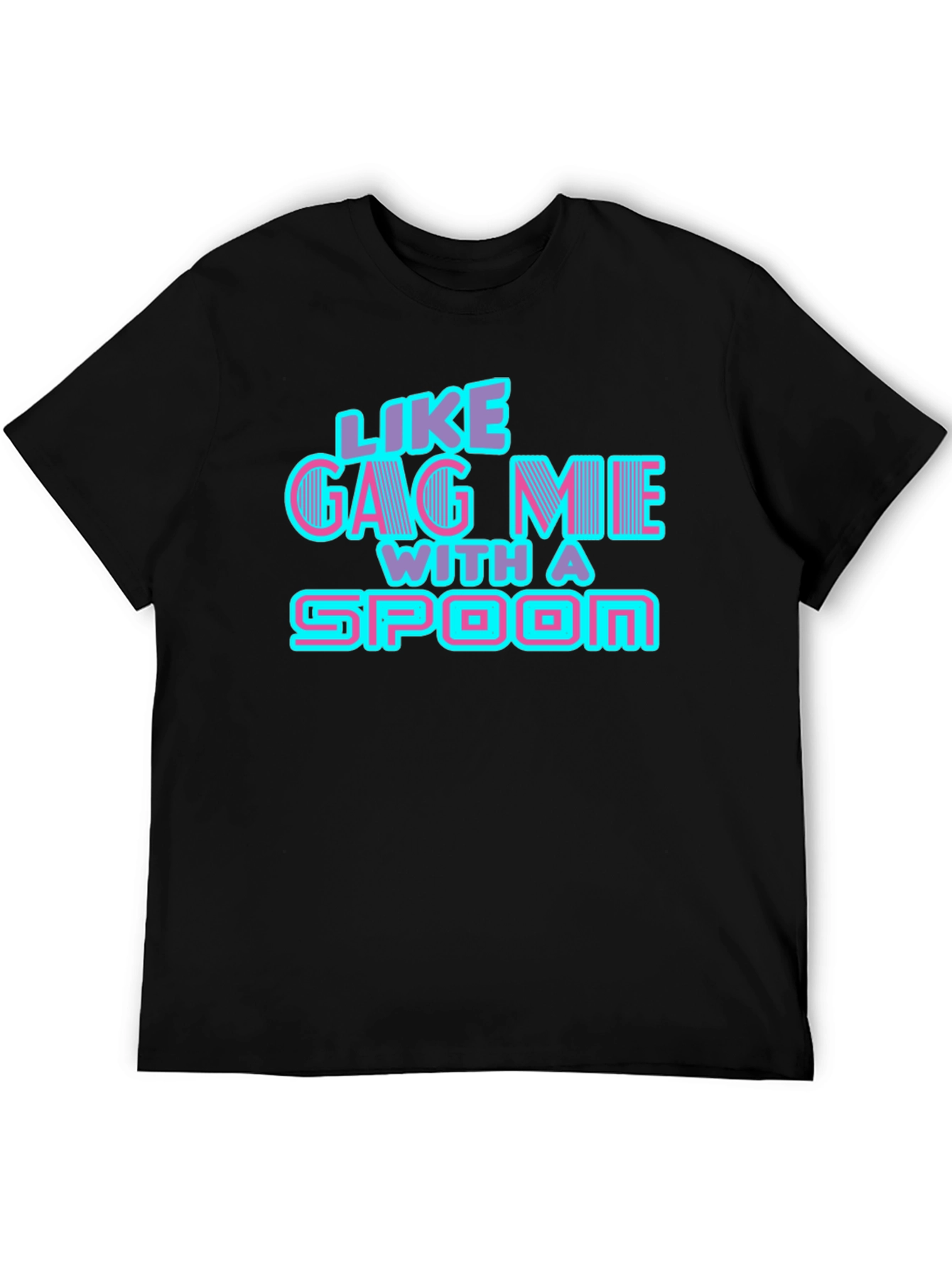 Like Gag Me With A Spoon Black Tee