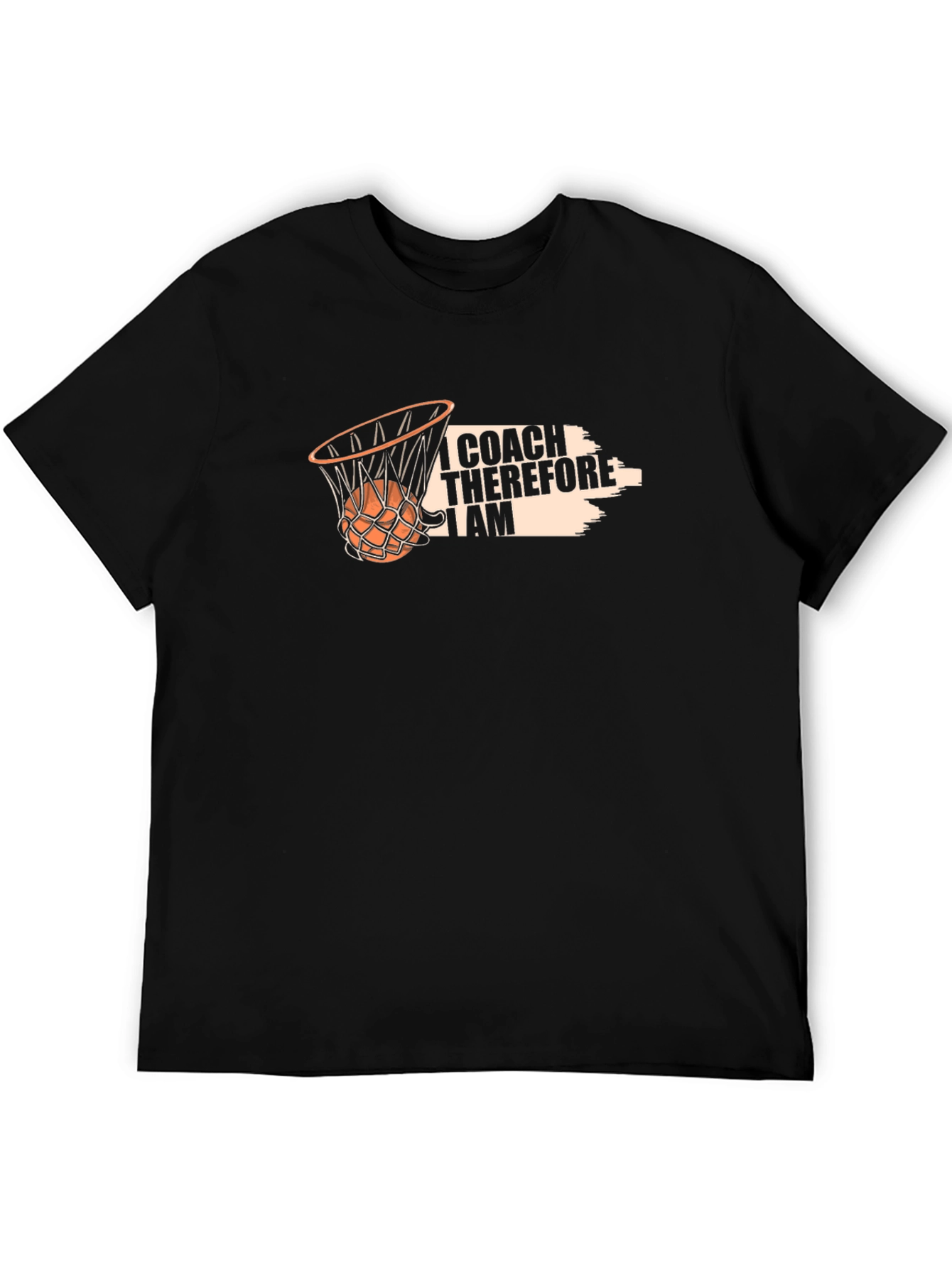 Coach Basketball T-Shirt: I Coach Therefore I Am