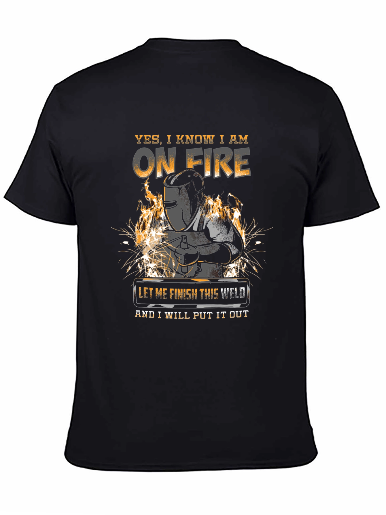 Welder T-Shirt - On Fire Funny Welding Tee