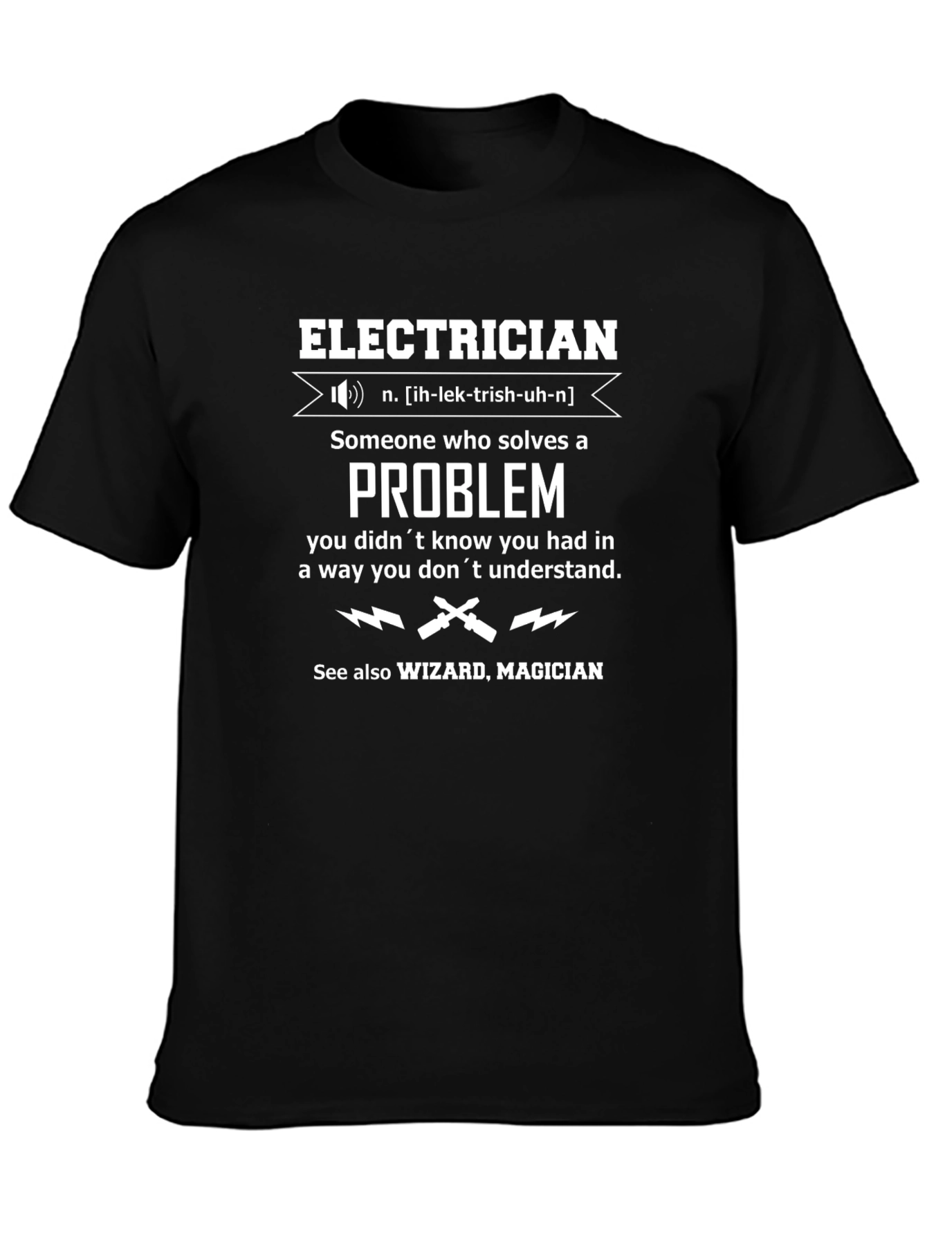 Electrician Problem Solver T-Shirt - Funny Gift Idea