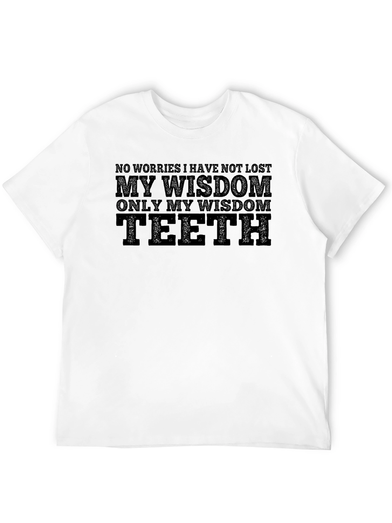 Wisdom Teeth Funny Graphic T-Shirt
