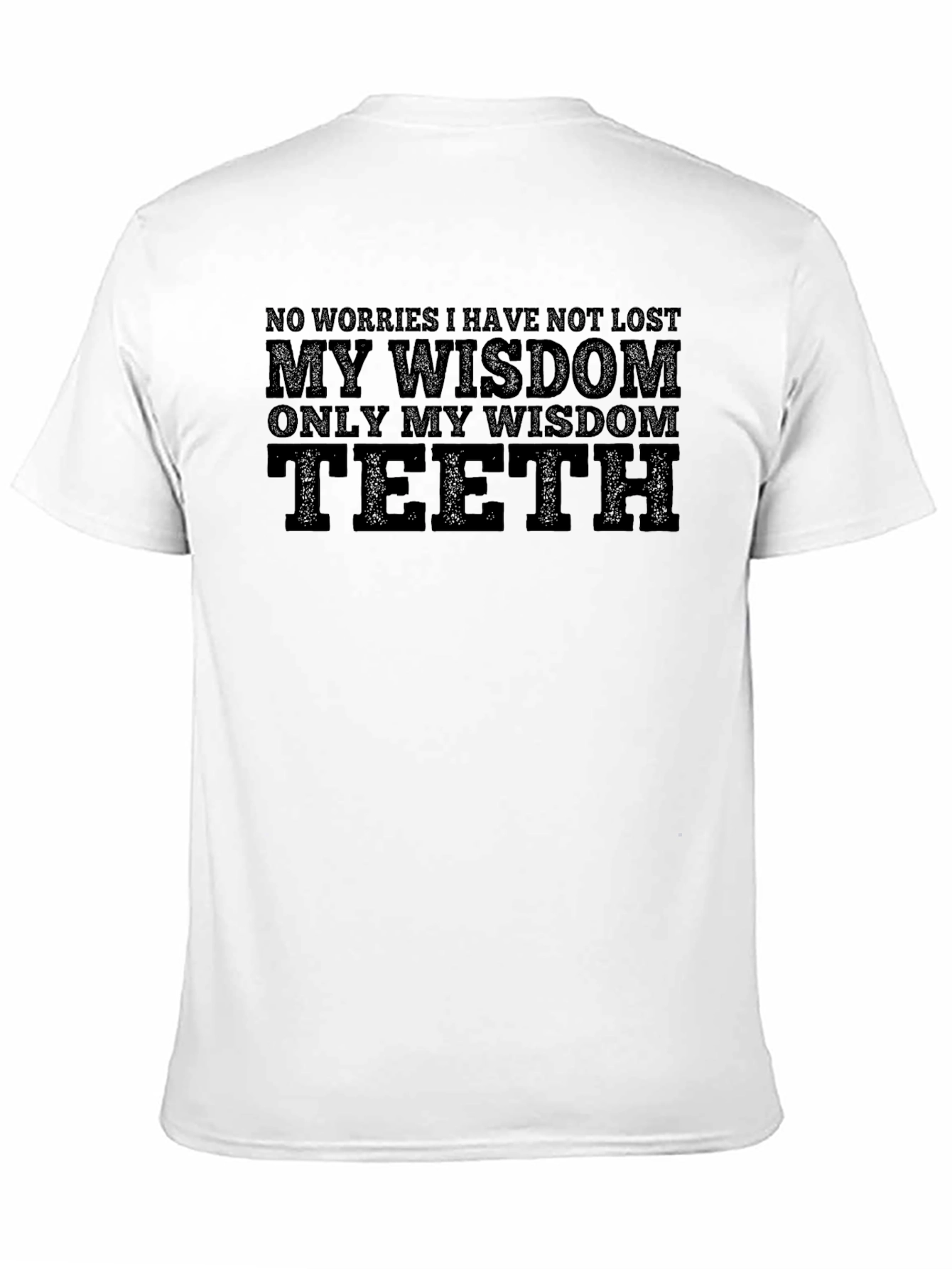 Wisdom Teeth Funny Graphic T-Shirt
