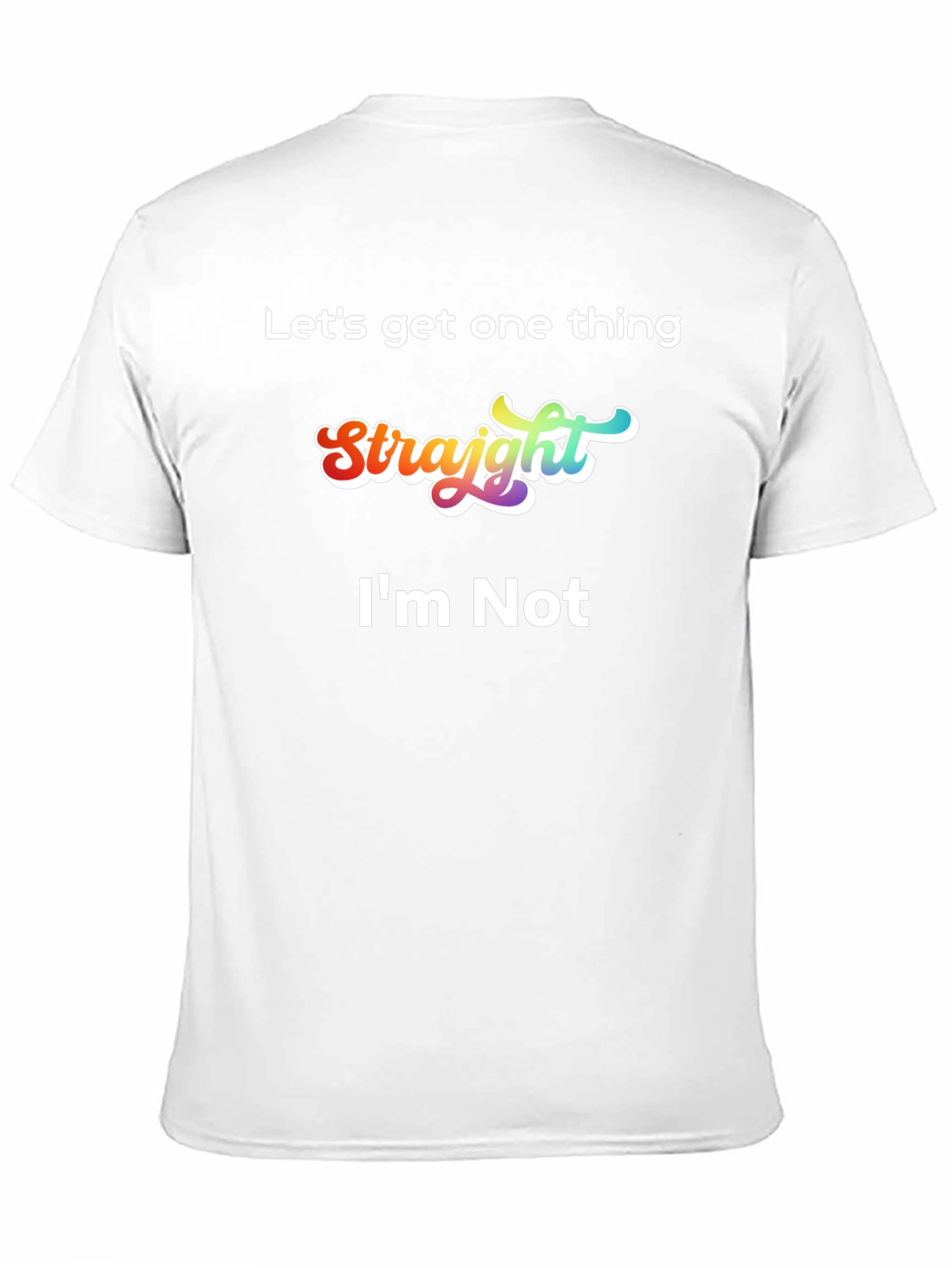 Funny Pride T-Shirt - Lets Get One Thing Straight