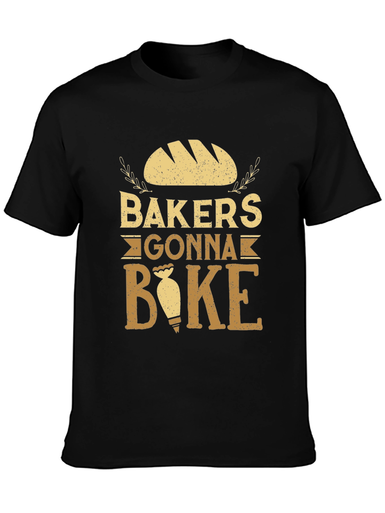 Bakers Gonna Bake T-Shirt - Funny Baking Tee