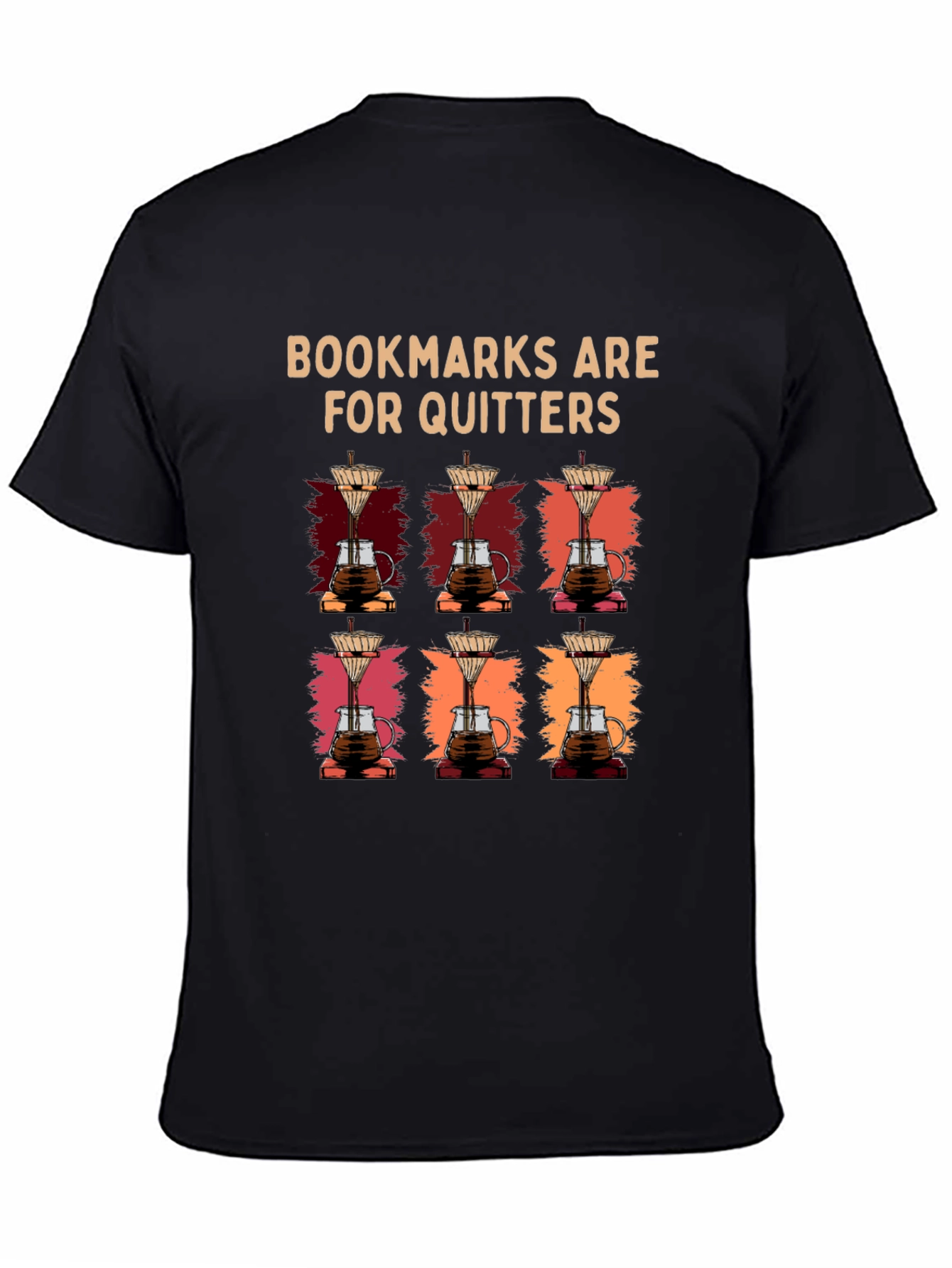 Bookmarks Are For Quitters Coffee T-Shirt