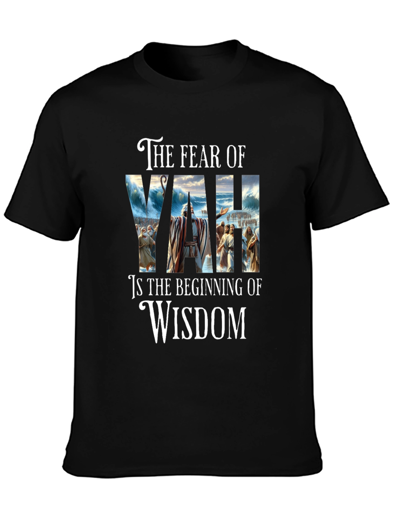 Fear of YAH Wisdom T-Shirt | Religious Graphic Tee