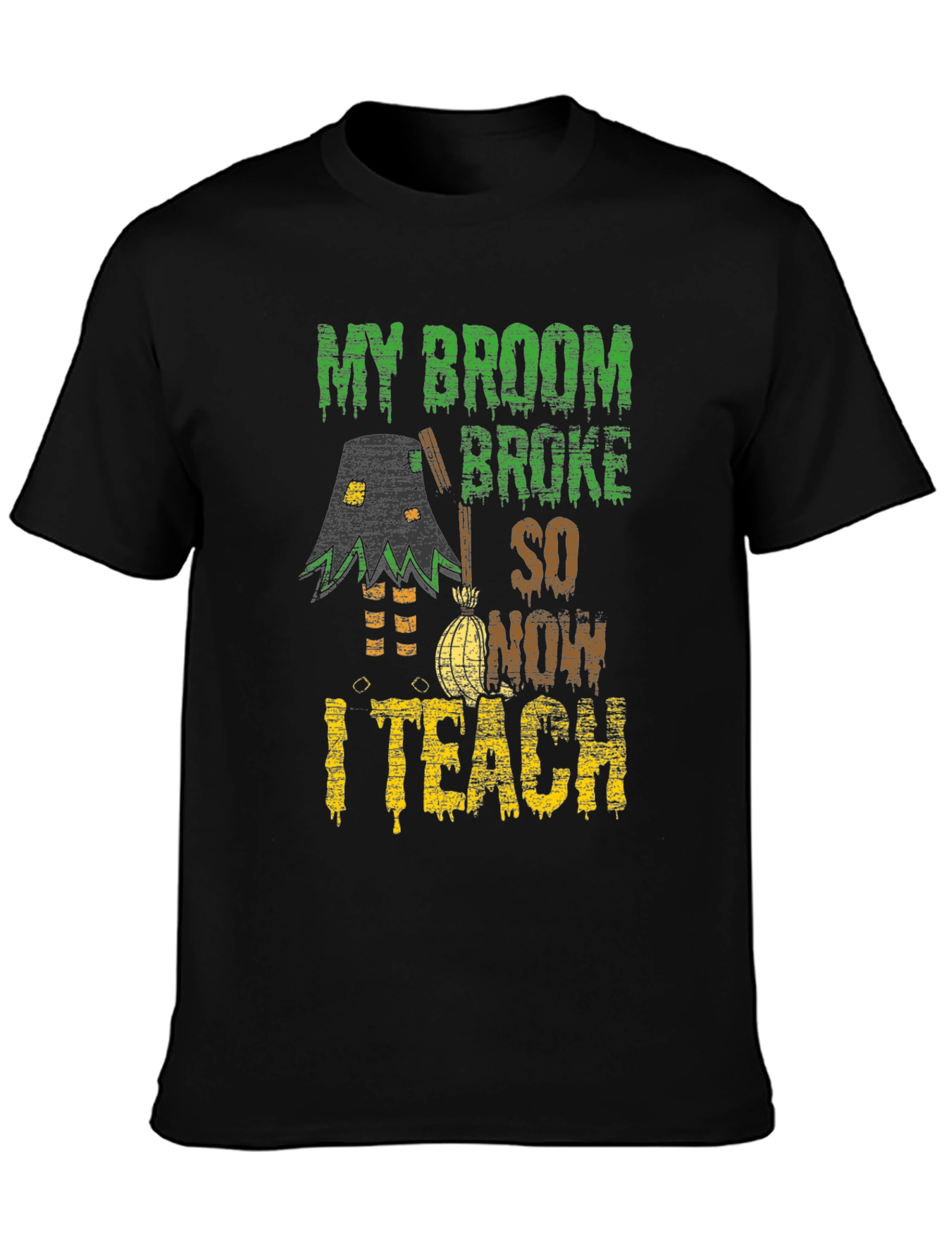 Funny Halloween Teacher T-Shirt - My Broom Broke