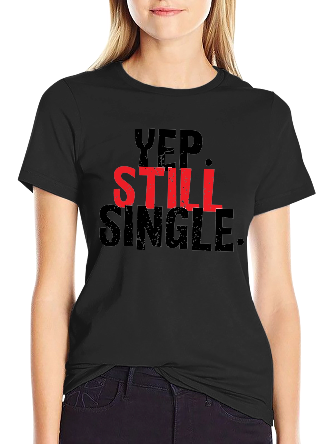 Yep Still Single Graphic Tee - Black