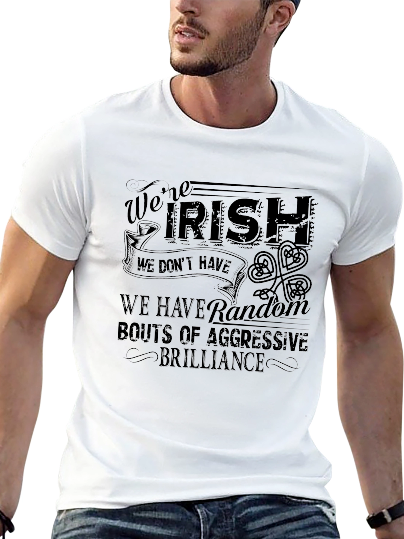Funny Irish T-Shirt: Were Irish Aggressive Brilliance