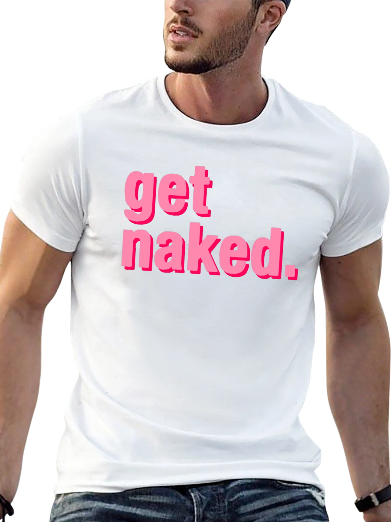 Get Naked T-Shirt - Funny Graphic Tee