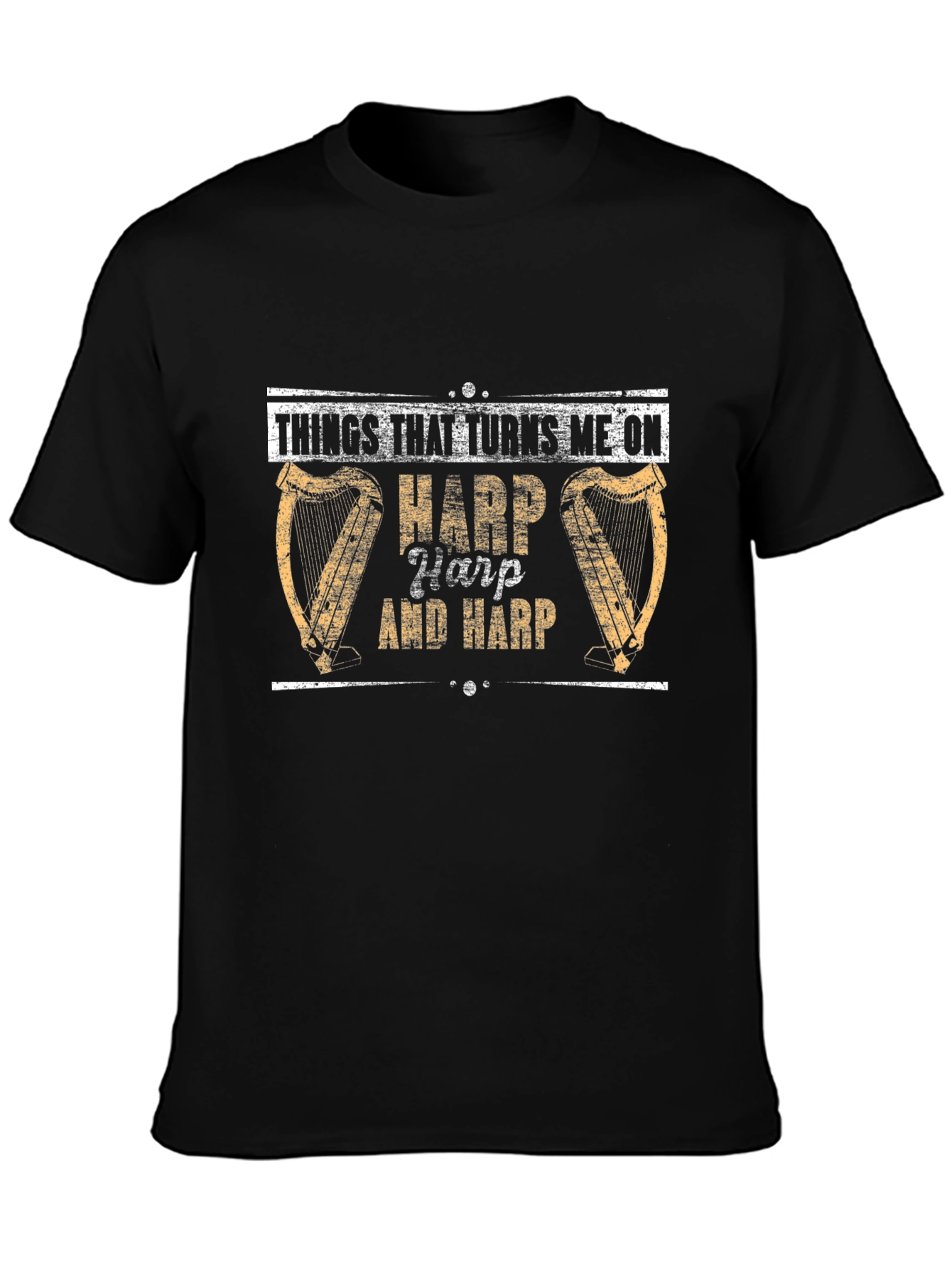 Harp Lovers T-Shirt: Things That Turns Me On