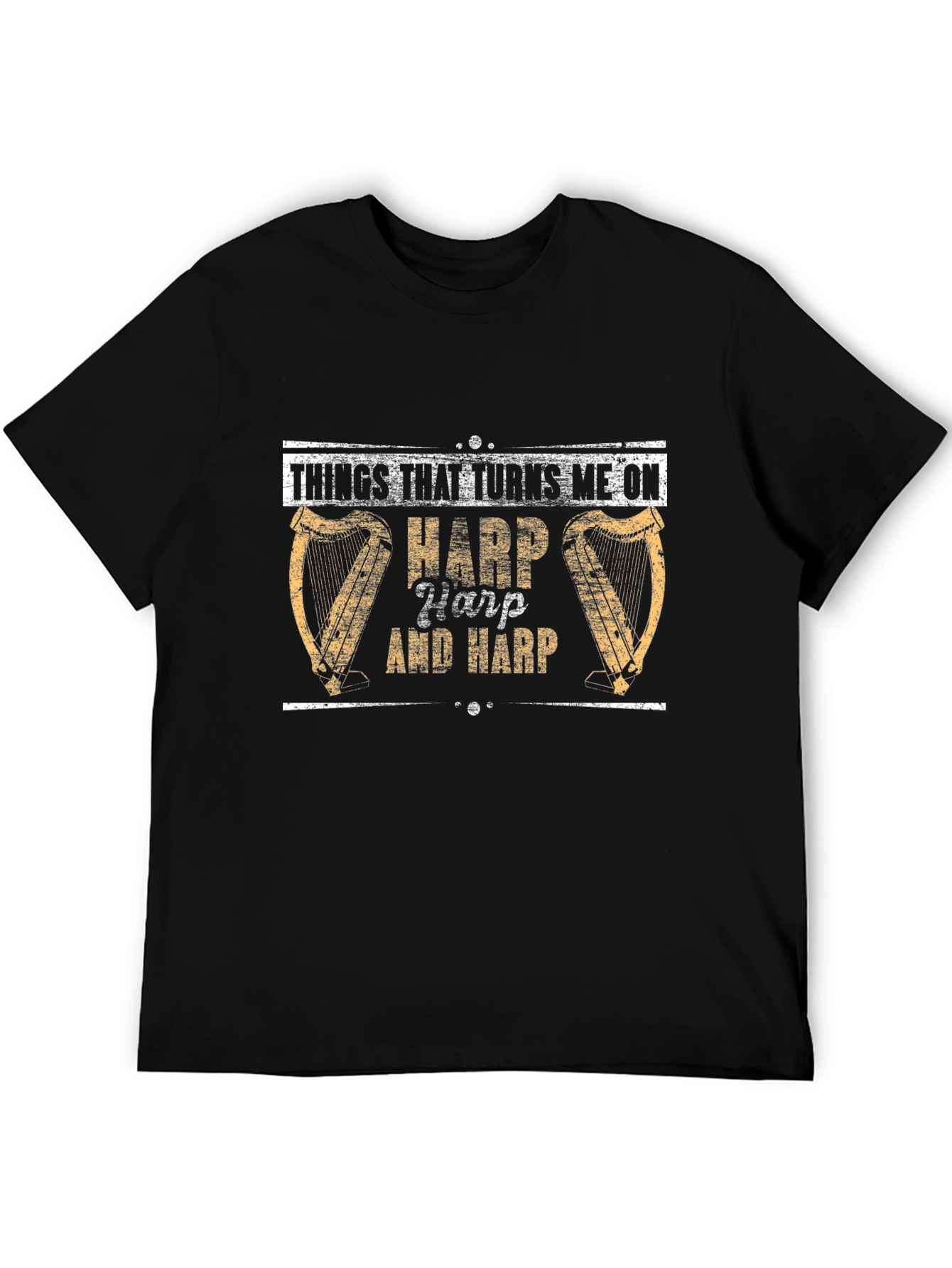 Harp Lovers T-Shirt: Things That Turns Me On