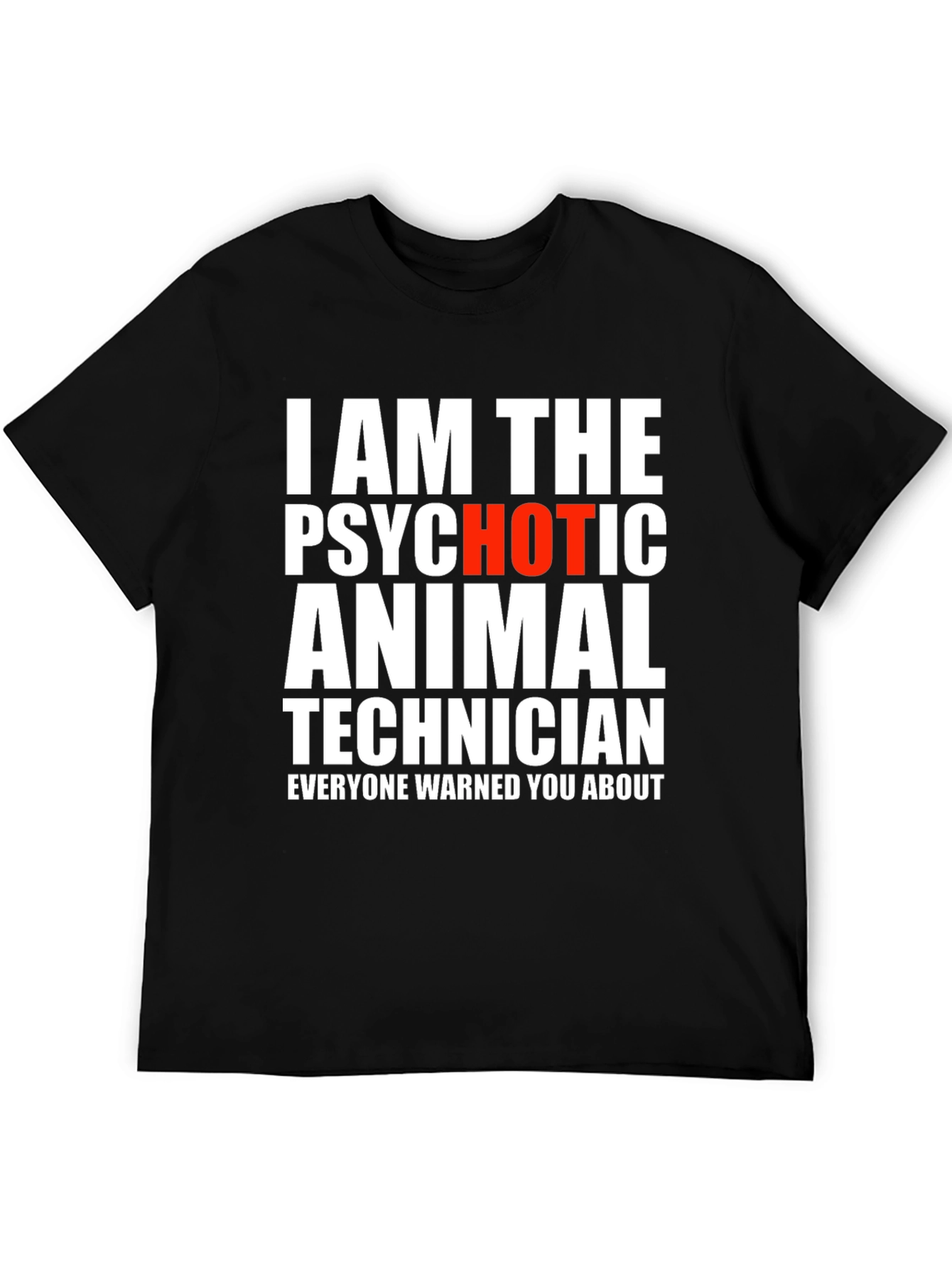 Psychotic Animal Technician Novelty T-Shirt