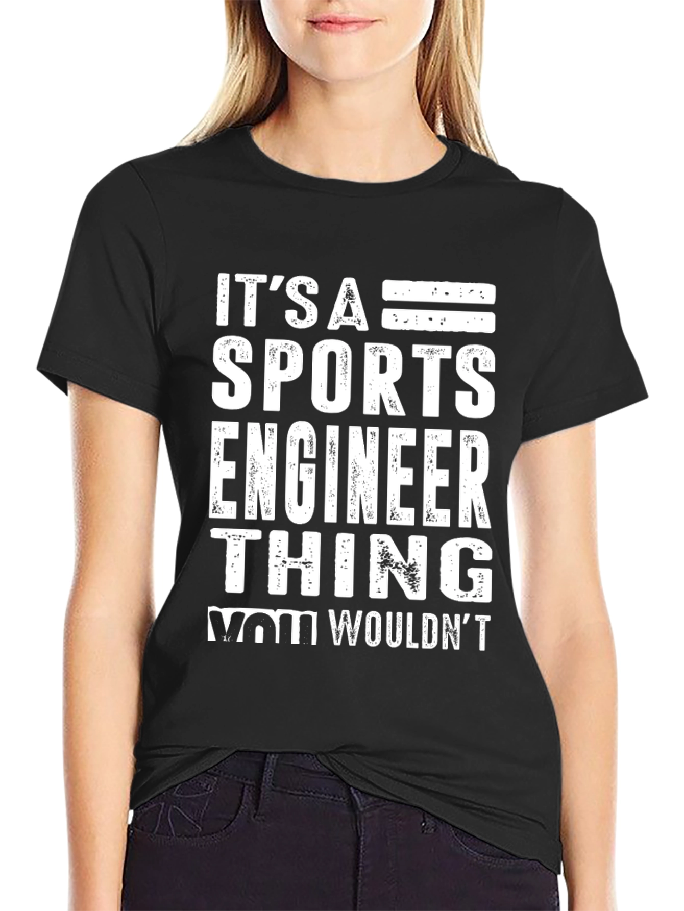 Sports Engineer T-Shirt - You Wouldnt Understand