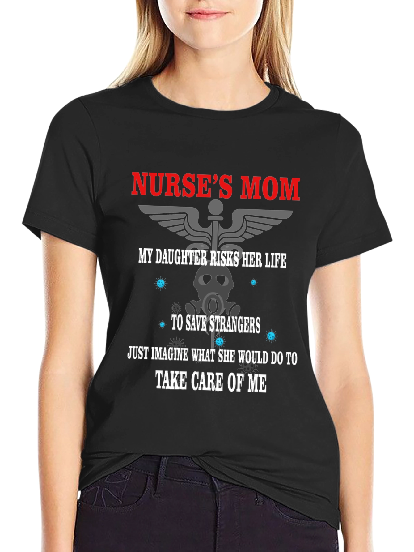 Nurses Mom T-Shirt - Daughter Risks Her Life
