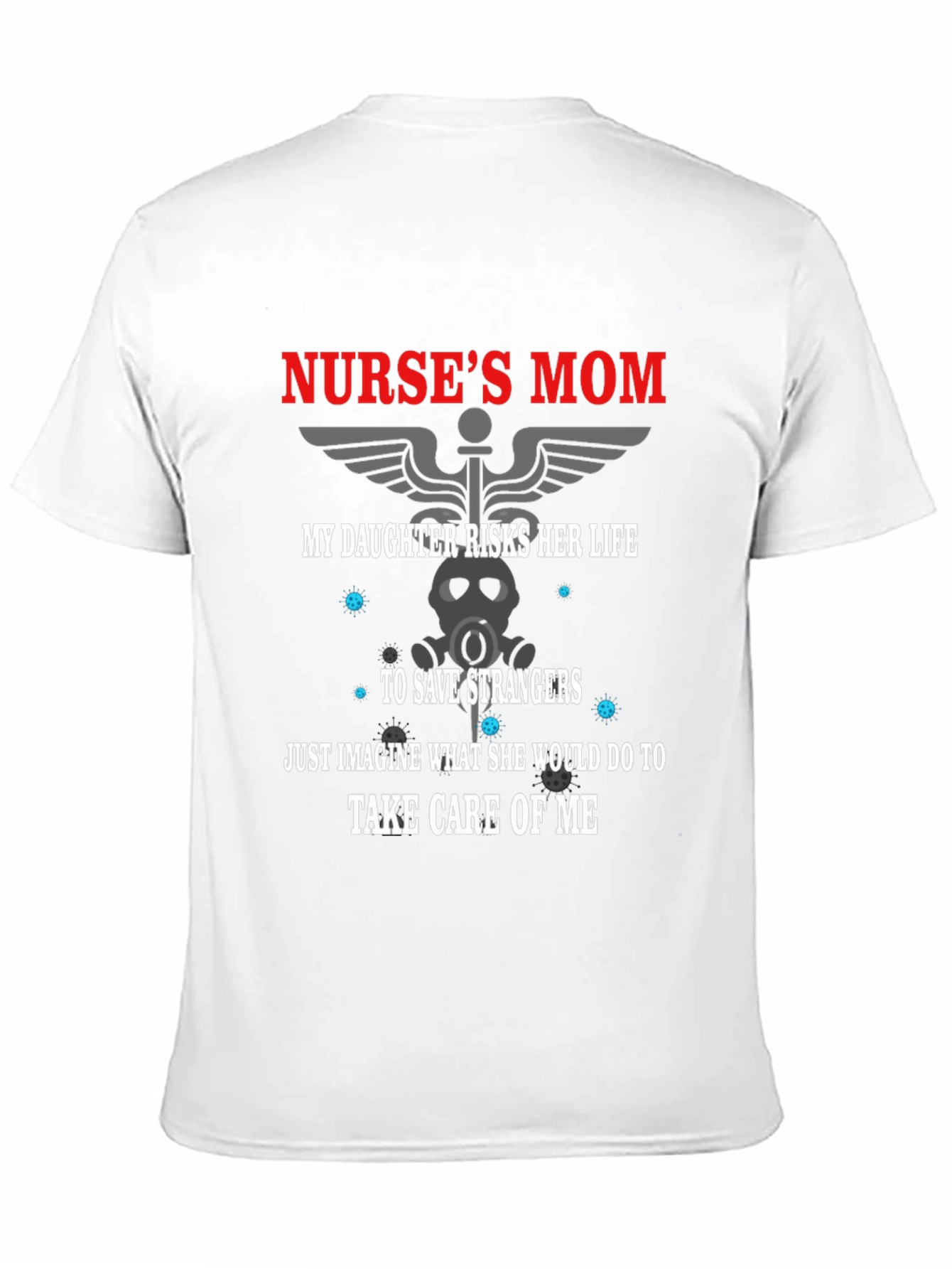 Nurses Mom T-Shirt - Daughter Risks Her Life