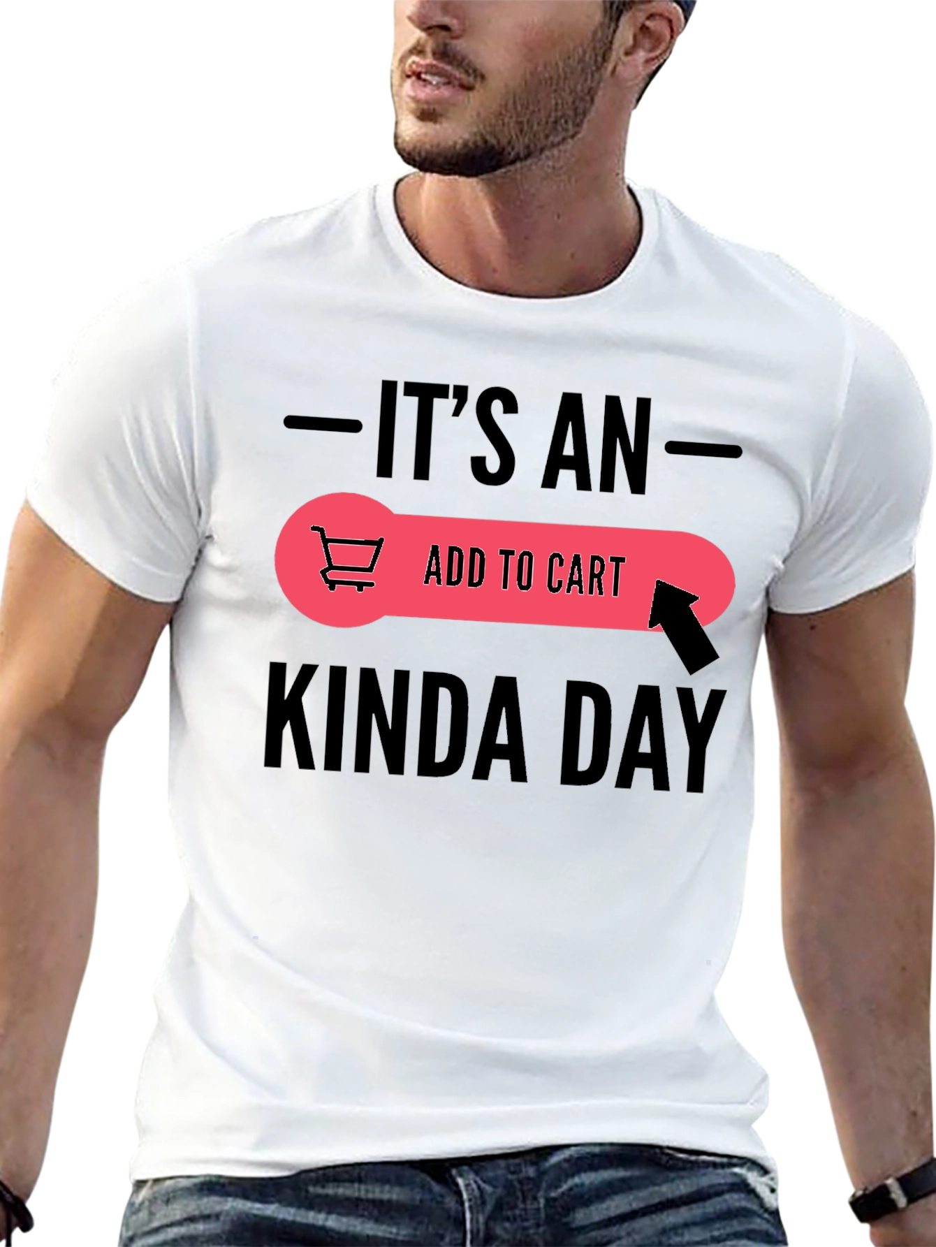 Its An Add To Cart Kinda Day Black T-Shirt