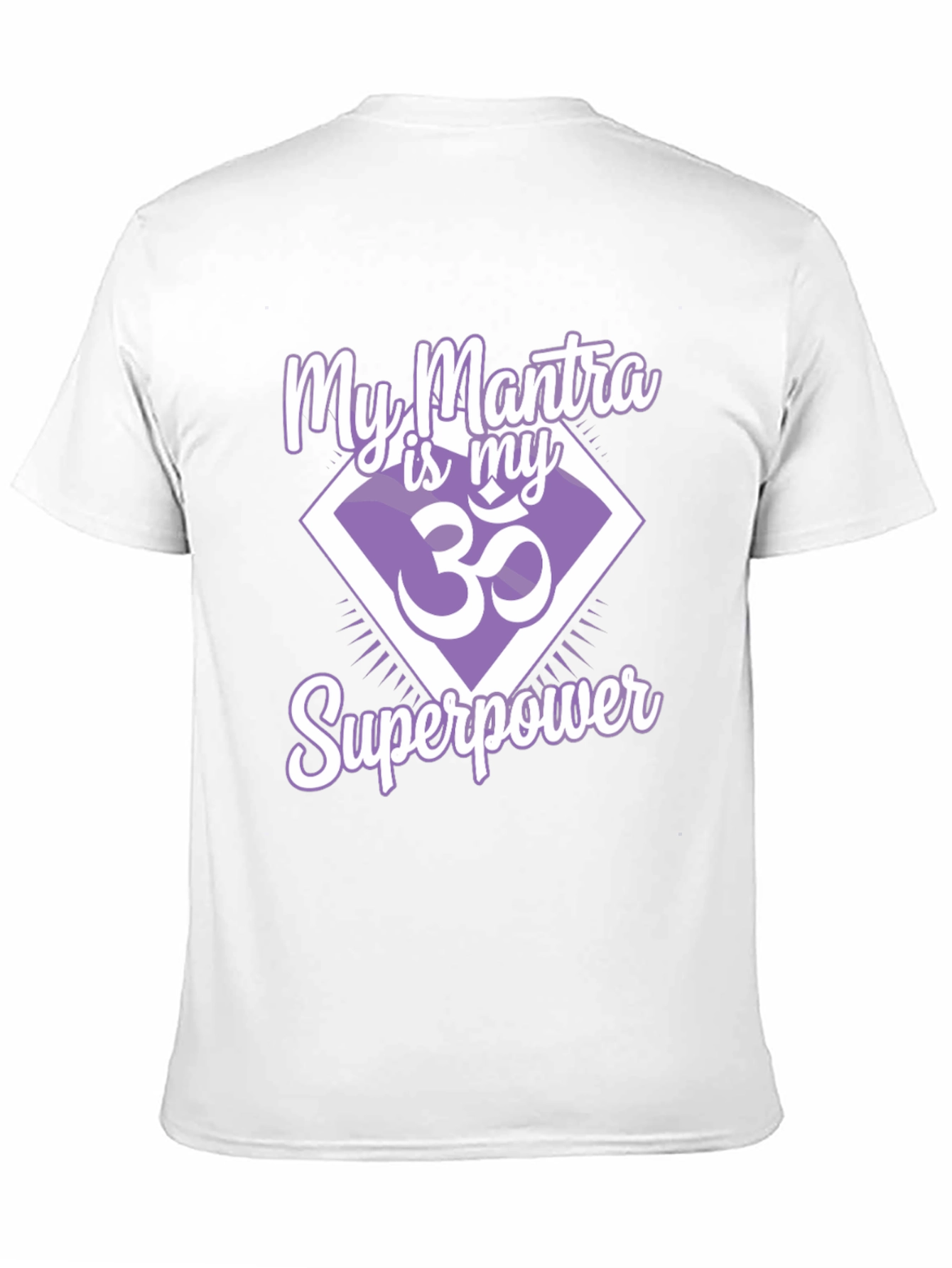 My Mantra is My Superpower T-Shirt