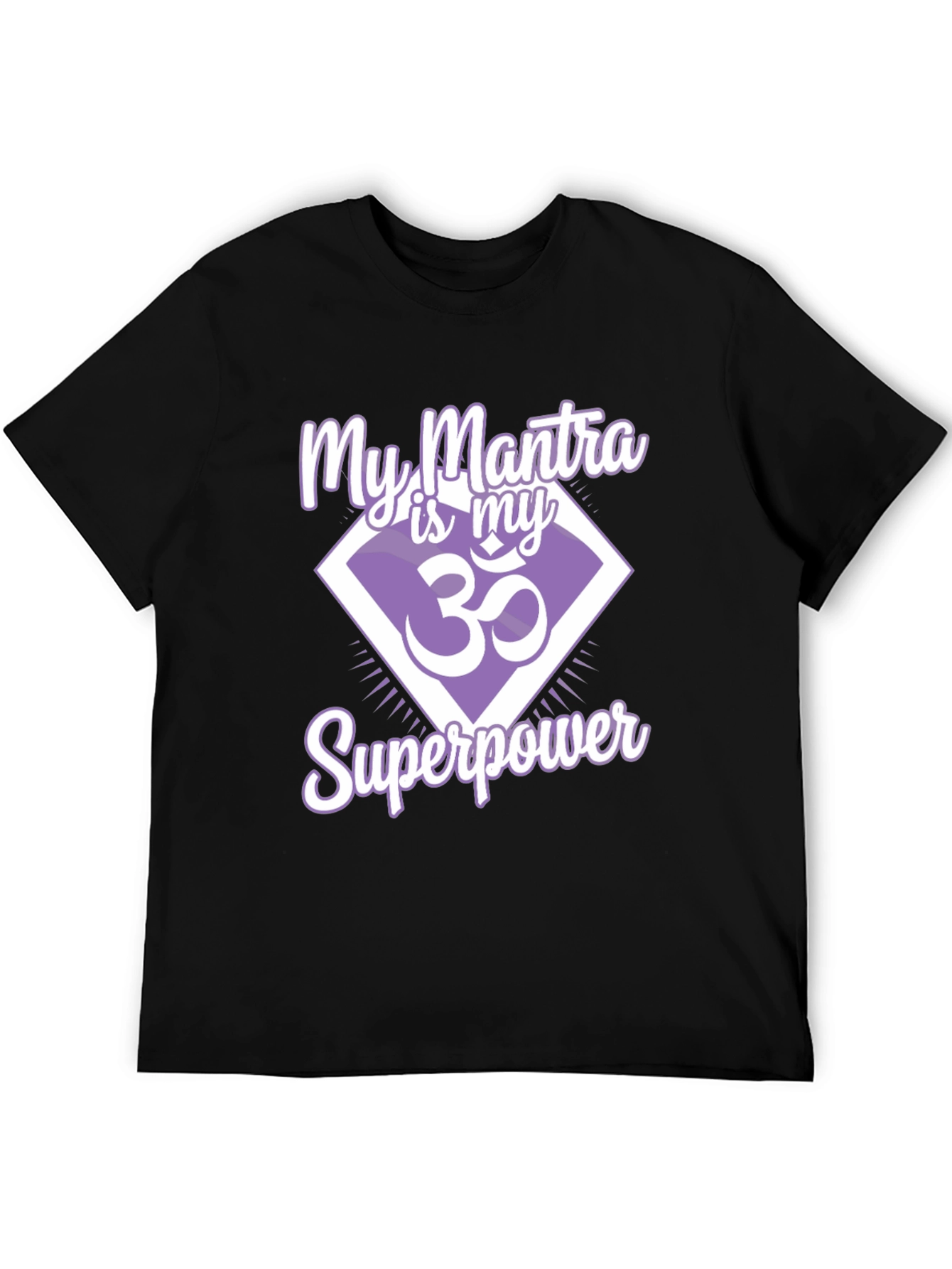 My Mantra is My Superpower T-Shirt