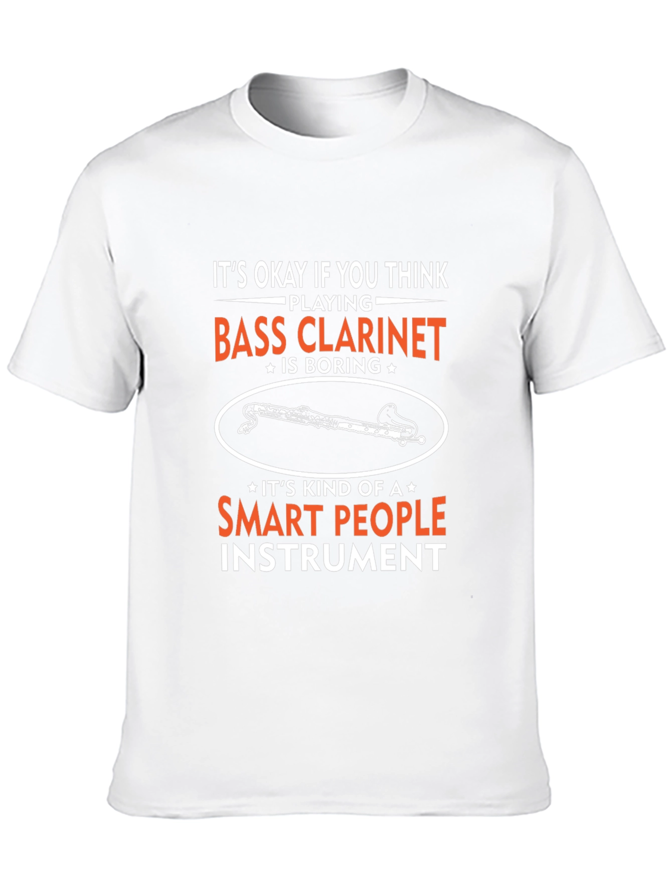 Bass Clarinet T-Shirt - Smart People Instrument Tee