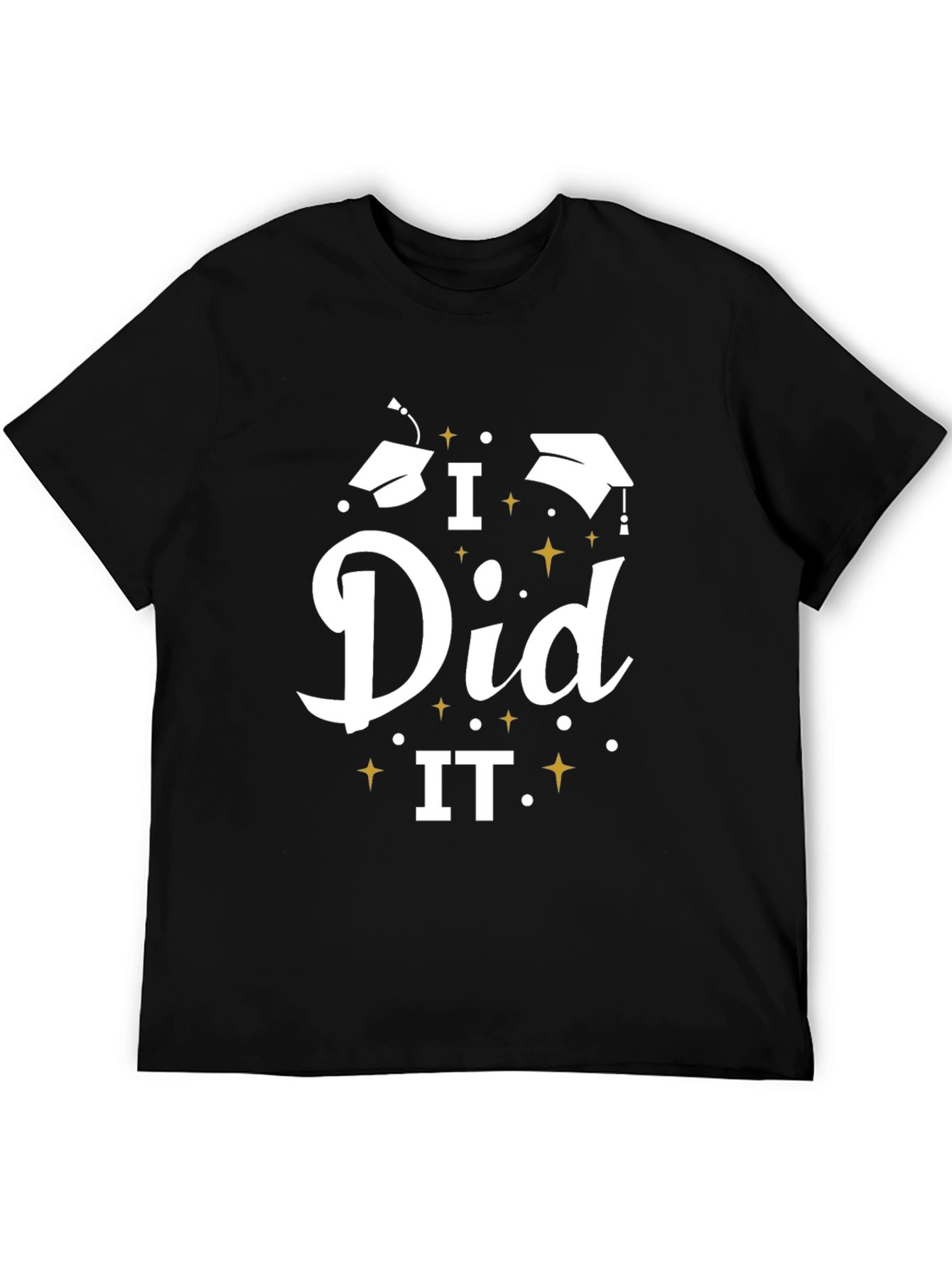 I Did It! Graduation T-Shirt