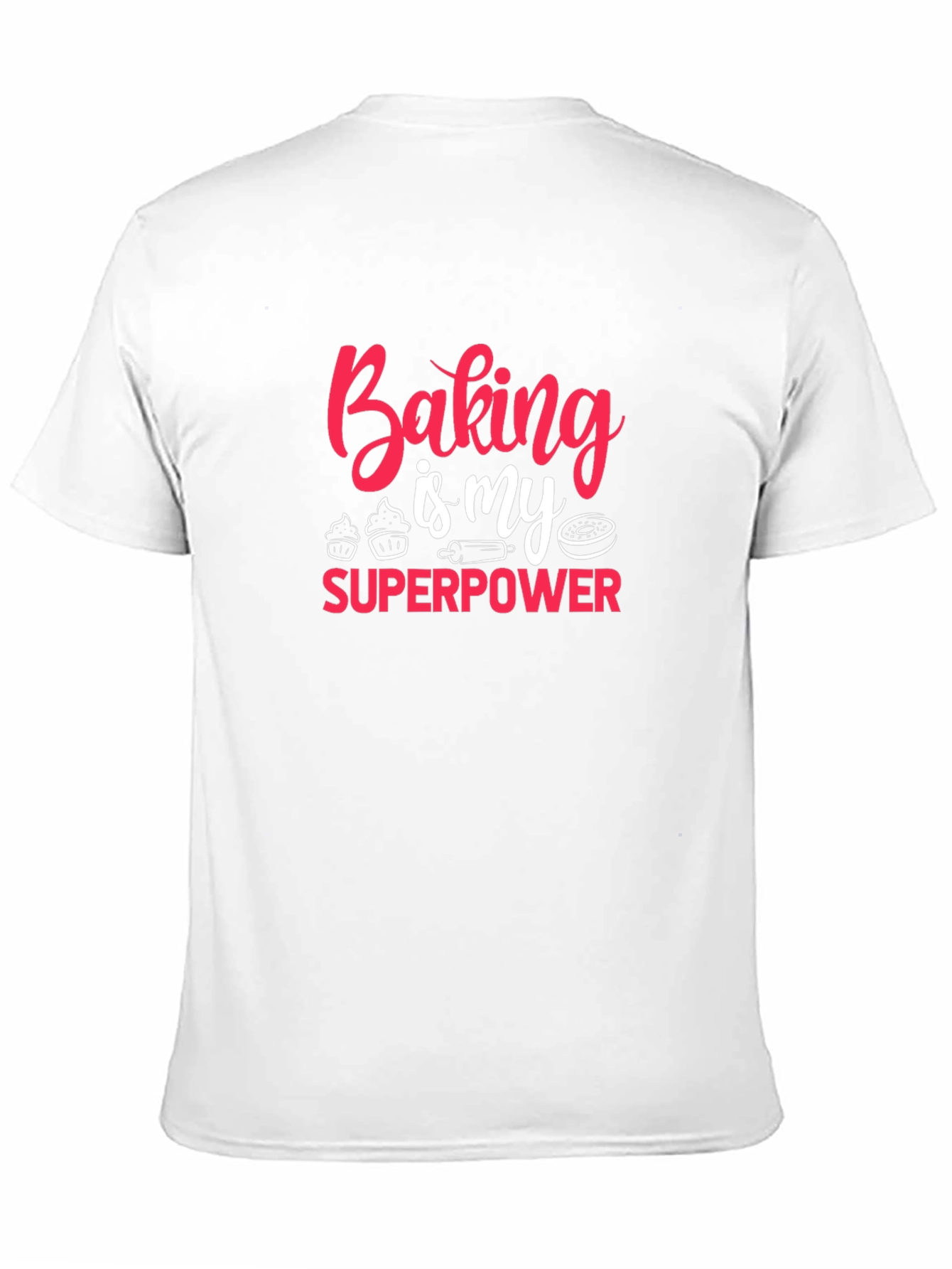 Baking is My Superpower T-Shirt