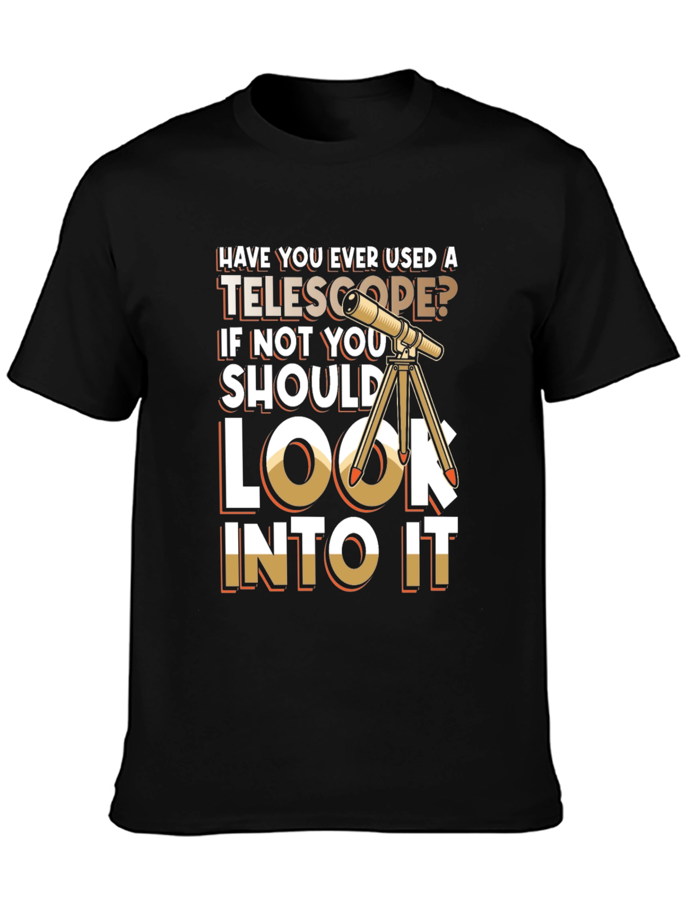 Telescope T-Shirt - Look Into It