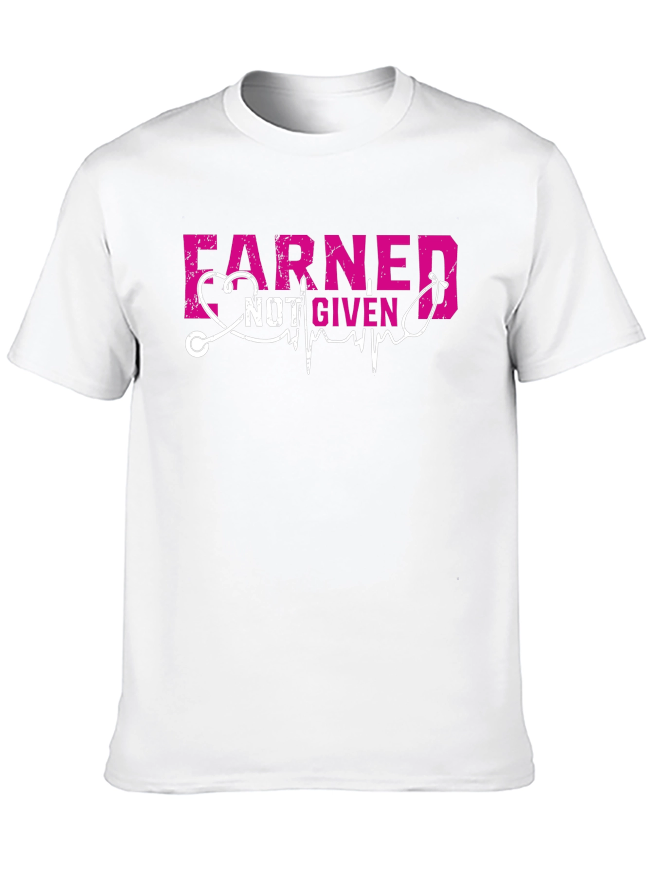 Earned Not Given Nurse T-Shirt