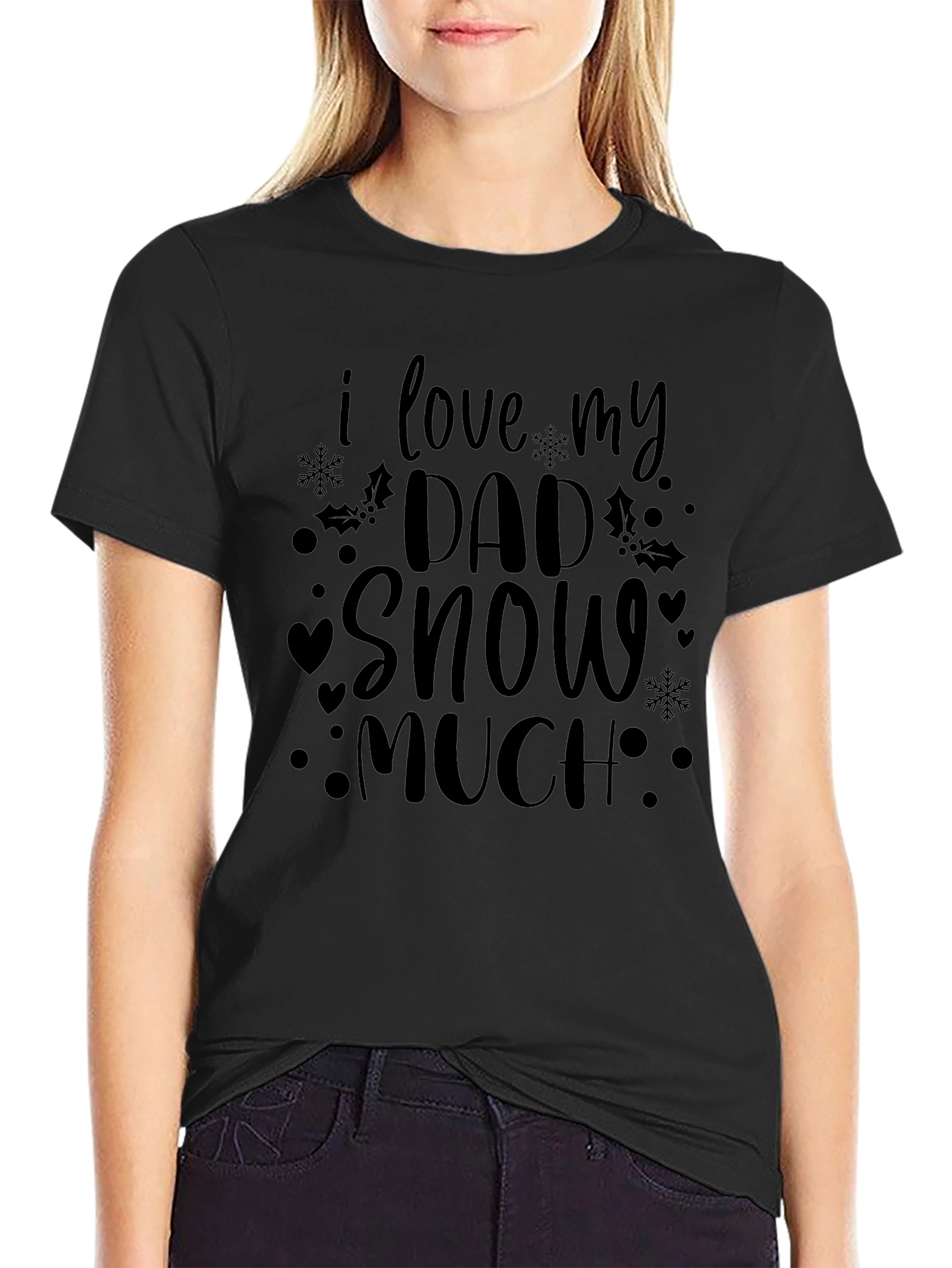 I Love My Dad Snow Much Black T-Shirt