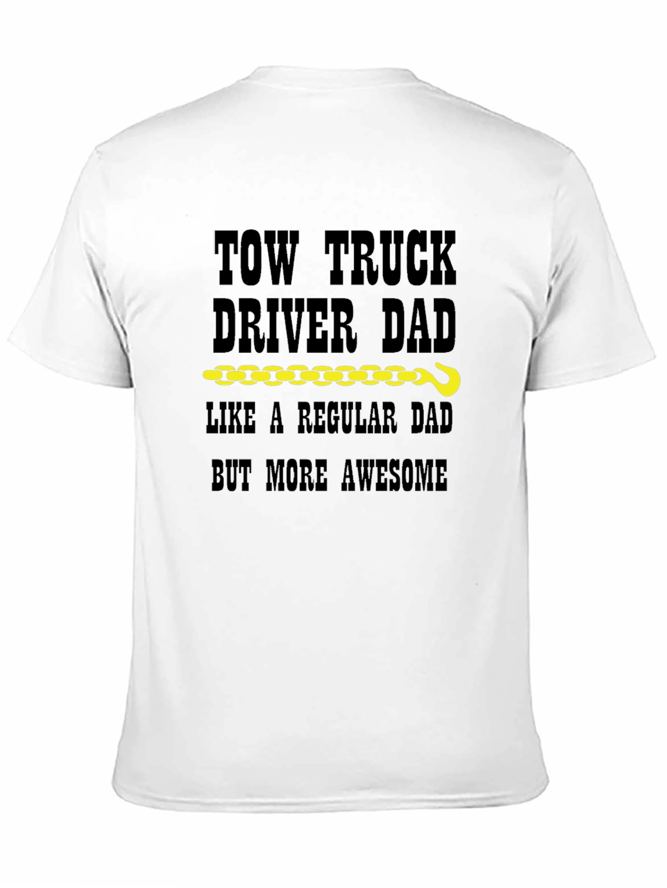 Tow Truck Driver Dad T-Shirt