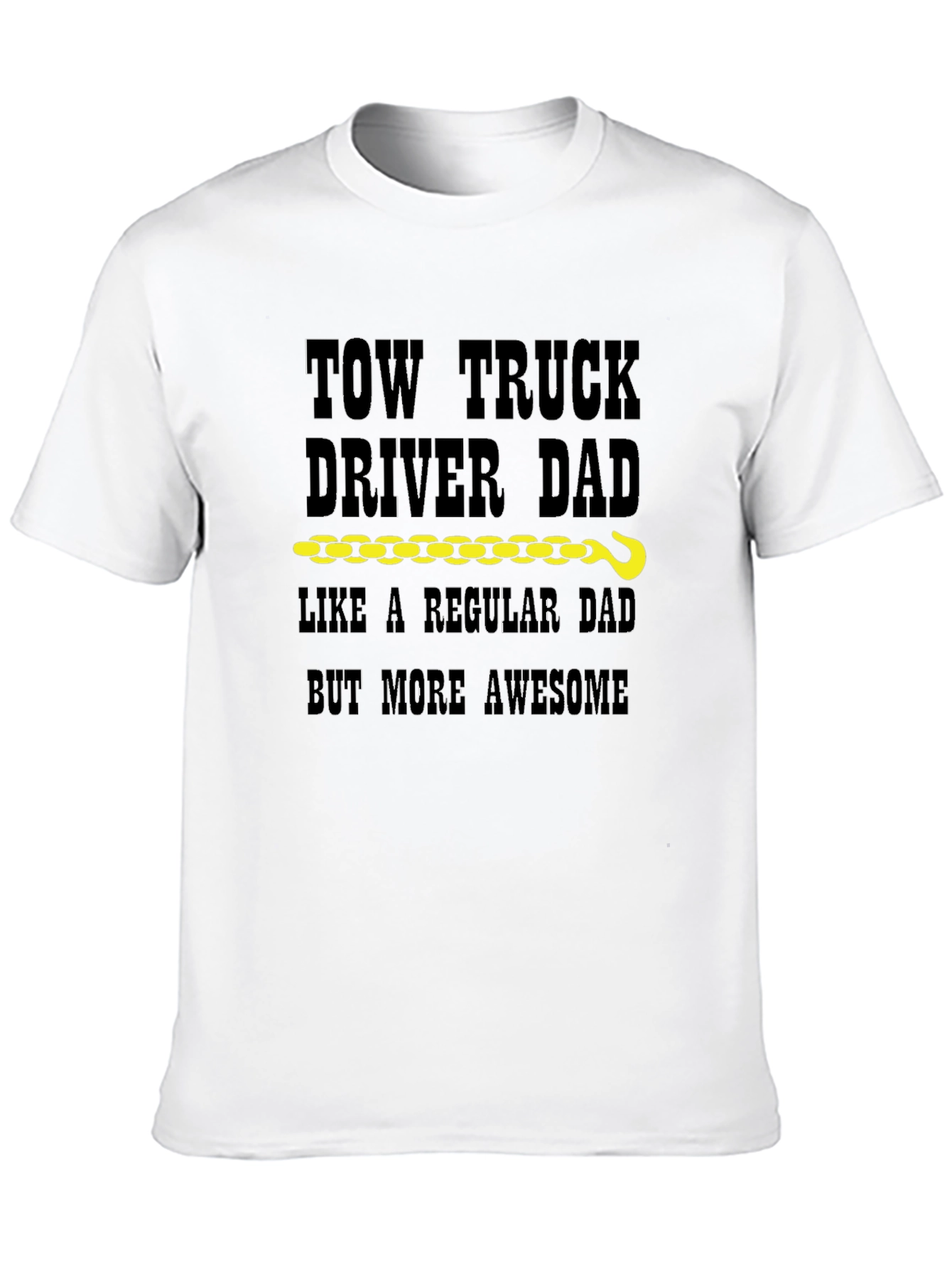 Tow Truck Driver Dad T-Shirt