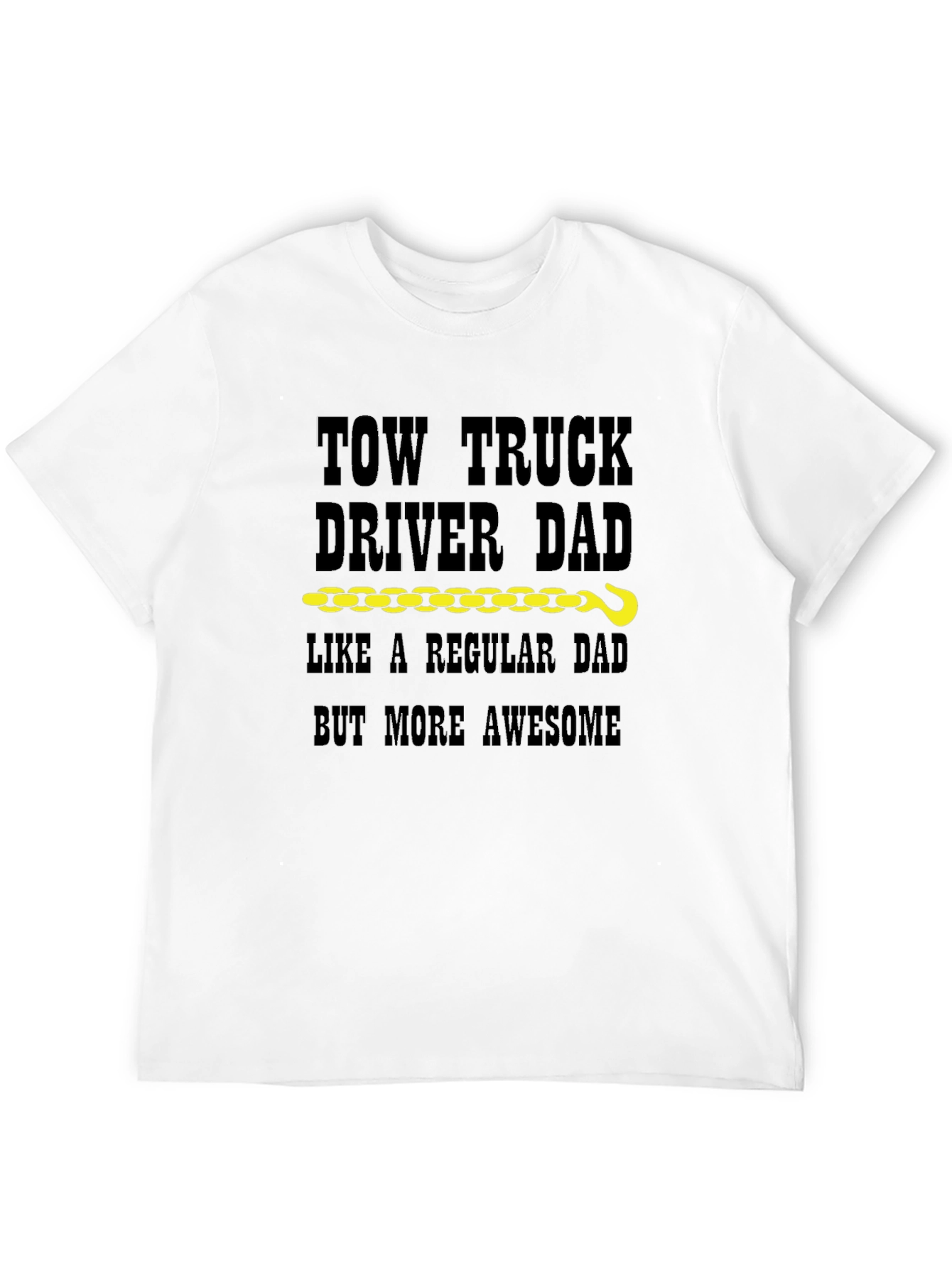 Tow Truck Driver Dad T-Shirt