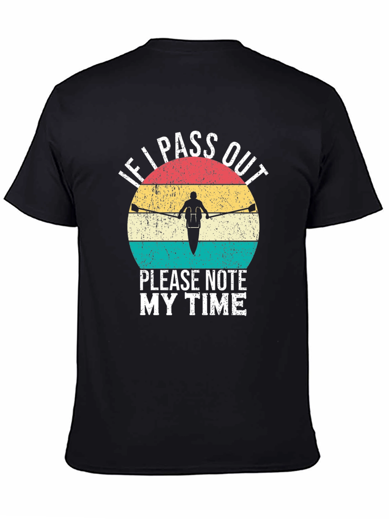 Rowing T-Shirt - Funny Note My Time Design