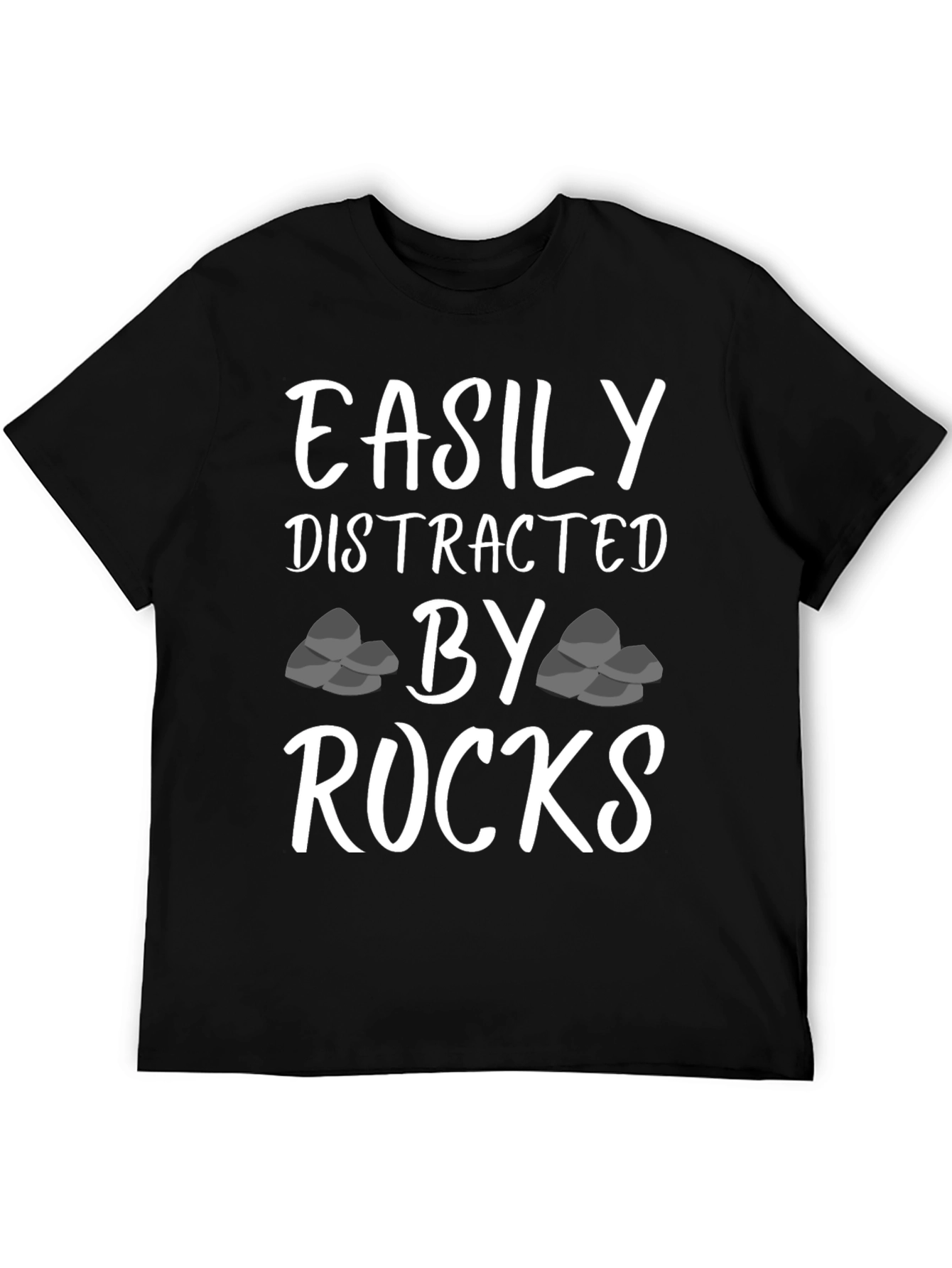 Easily Distracted By Rocks Funny T-Shirt