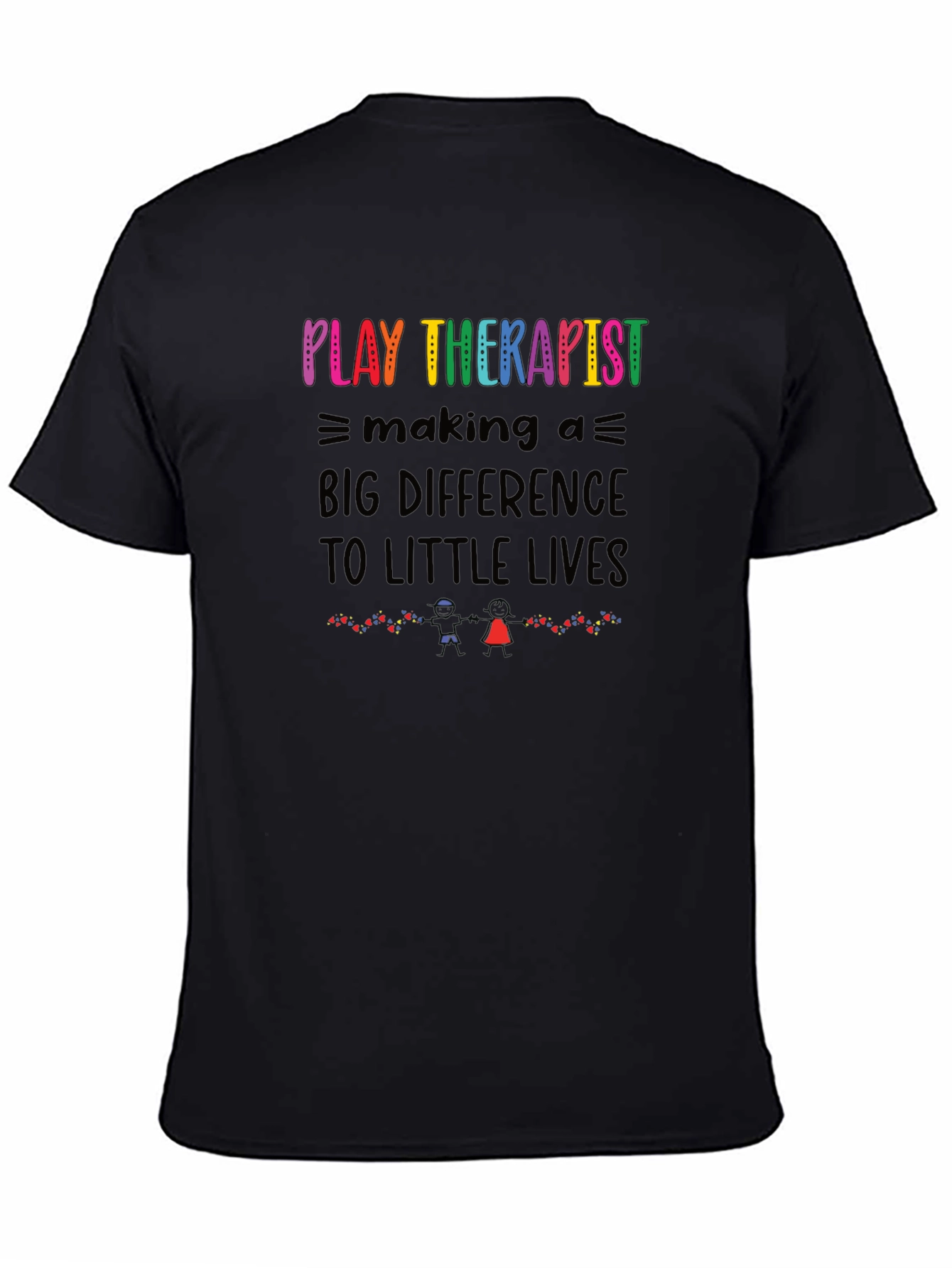 Play Therapist Graphic Tee - Making a Big Difference