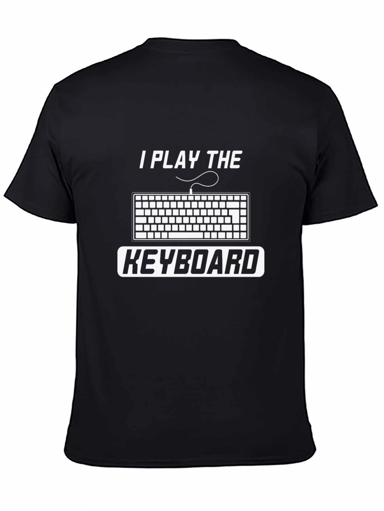 I Play the Keyboard T-Shirt - Musician Graphic Tee