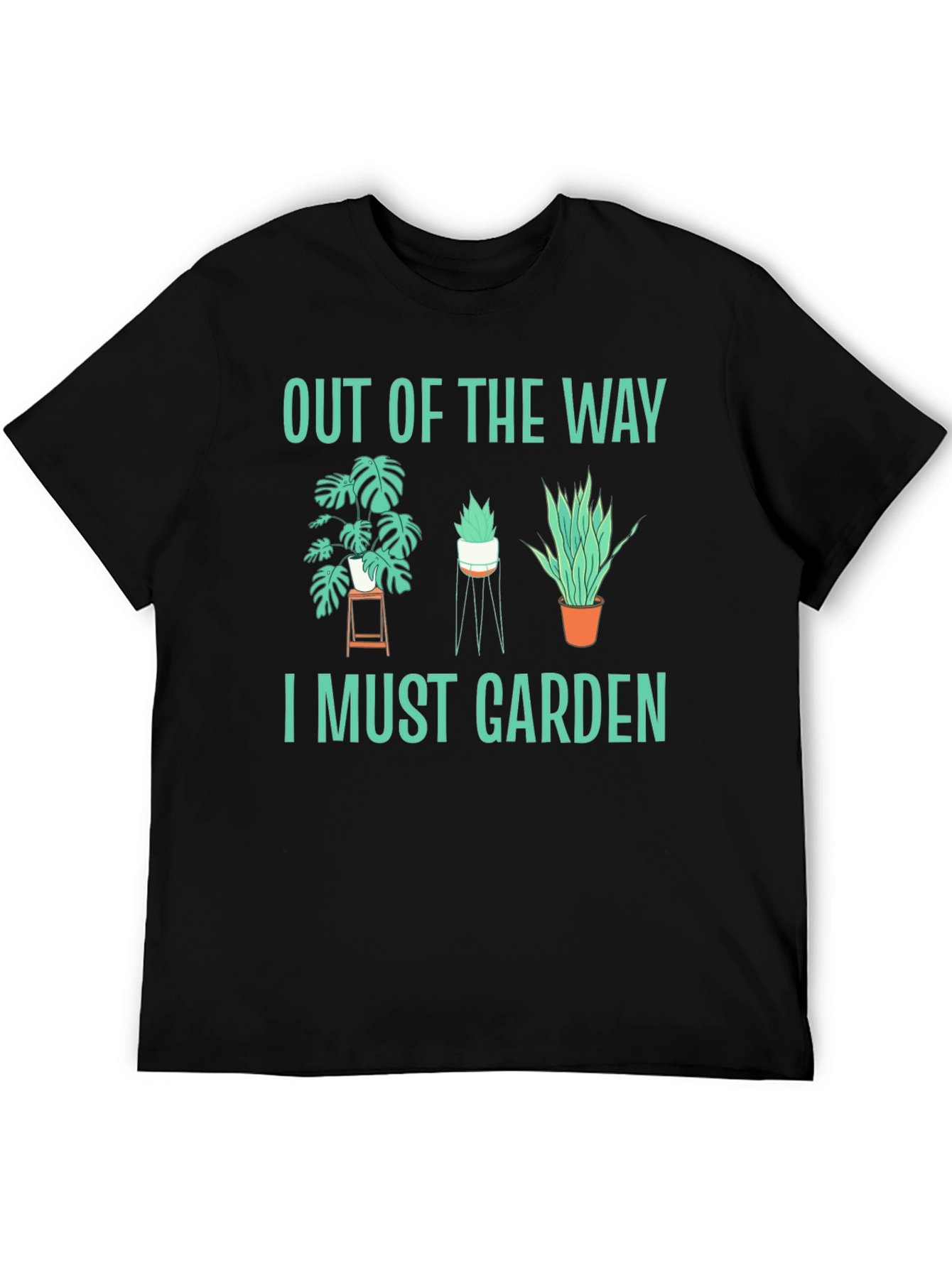 Out of the Way I Must Garden Black T-Shirt