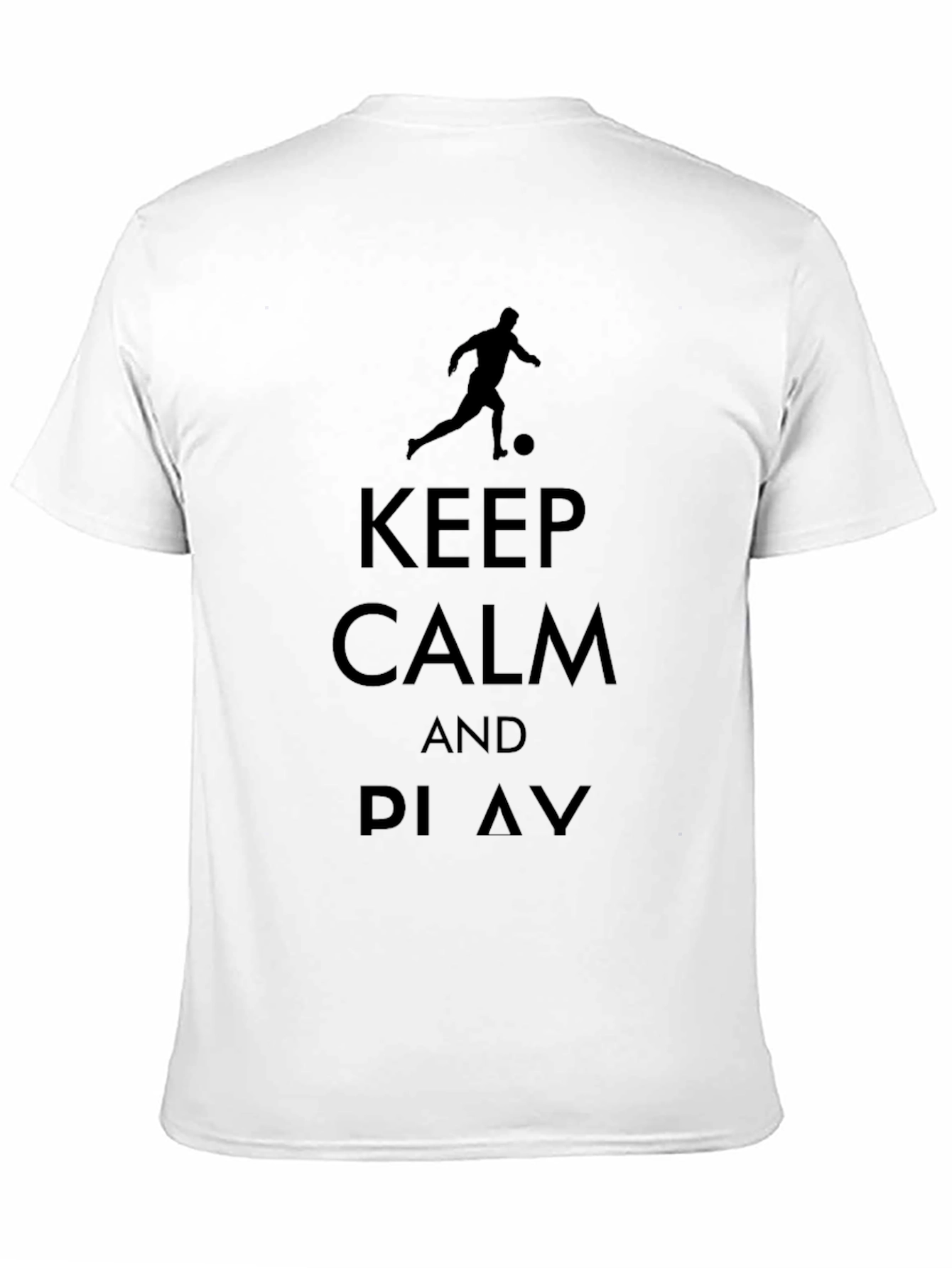 Keep Calm and Play - Soccer T-Shirt
