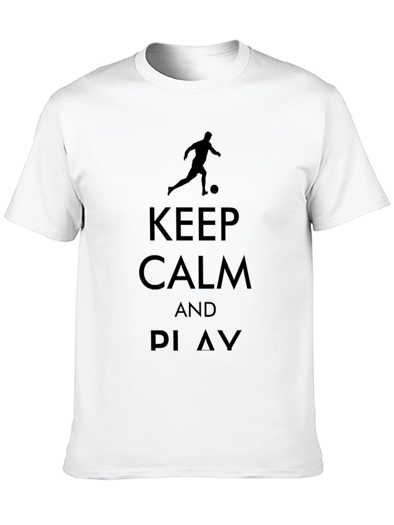 Keep Calm and Play - Soccer T-Shirt