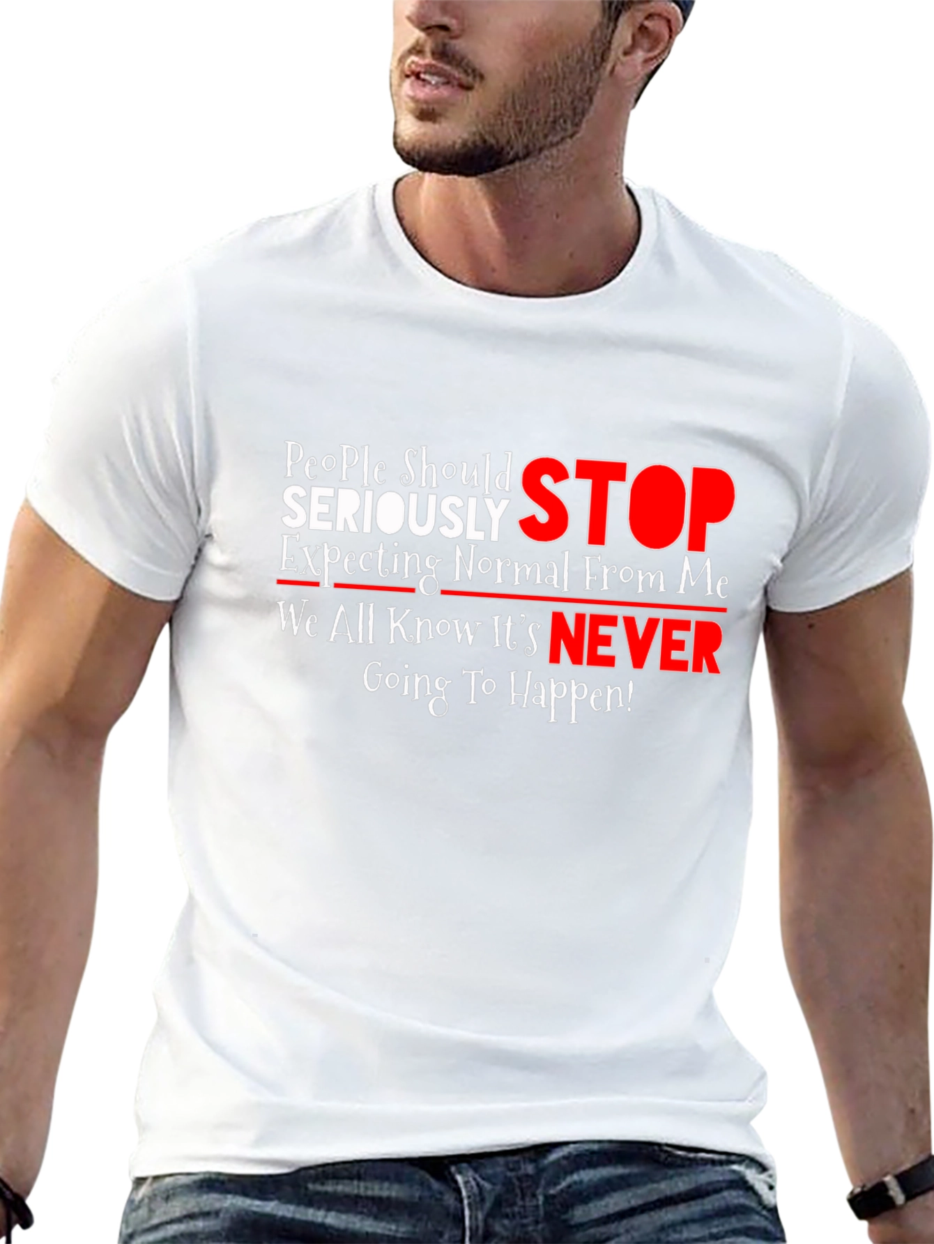 Humorous Graphic Tee: People Should Seriously STOP