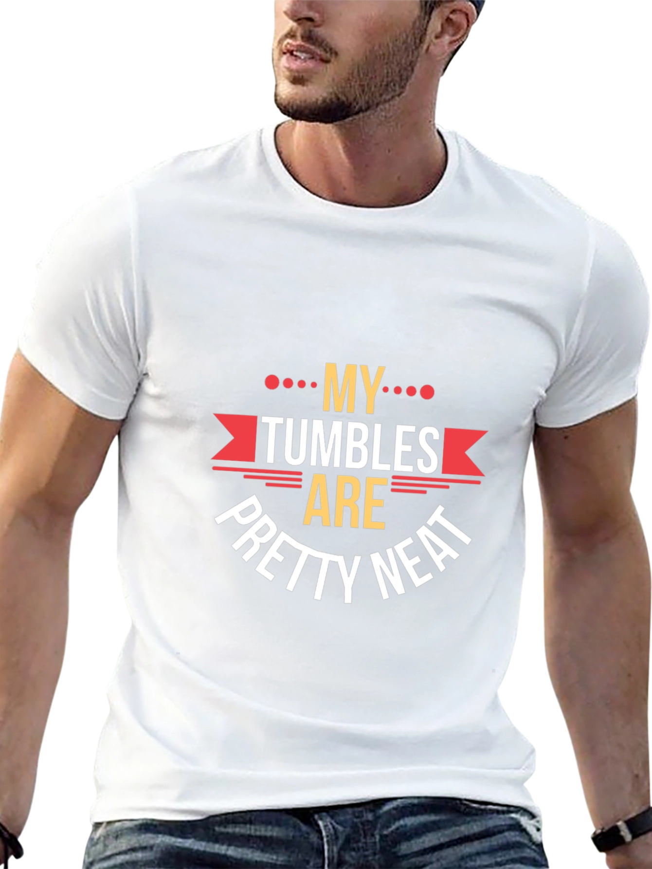 My Tumbles Are Pretty Neat Graphic Tee